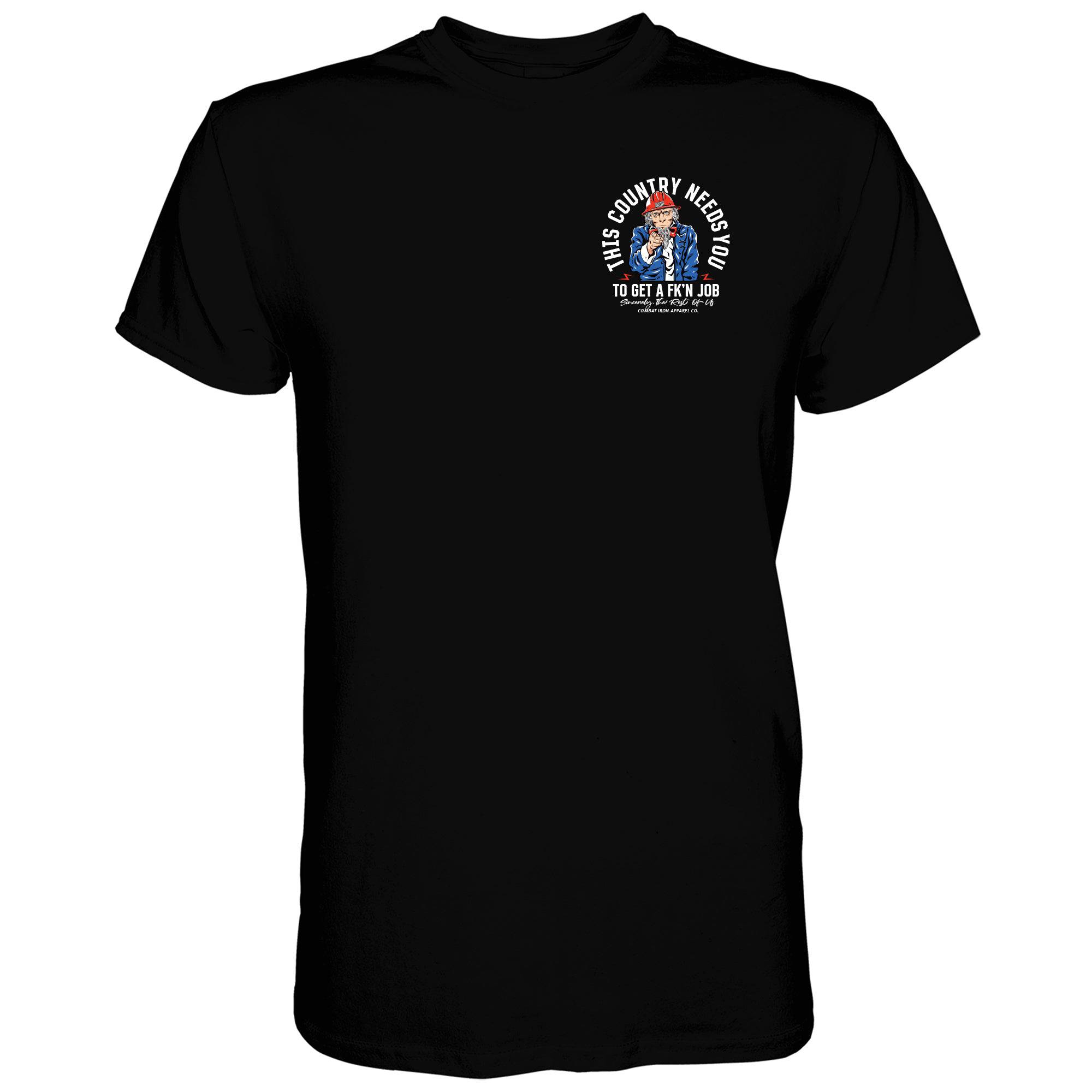 Uncle Sam: This Country Needs You To Get A Fk'n Job Men's T-Shirt