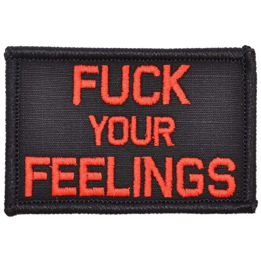 "FUCK YOUR FEELINGS" TACTICAL MORALE PATCH