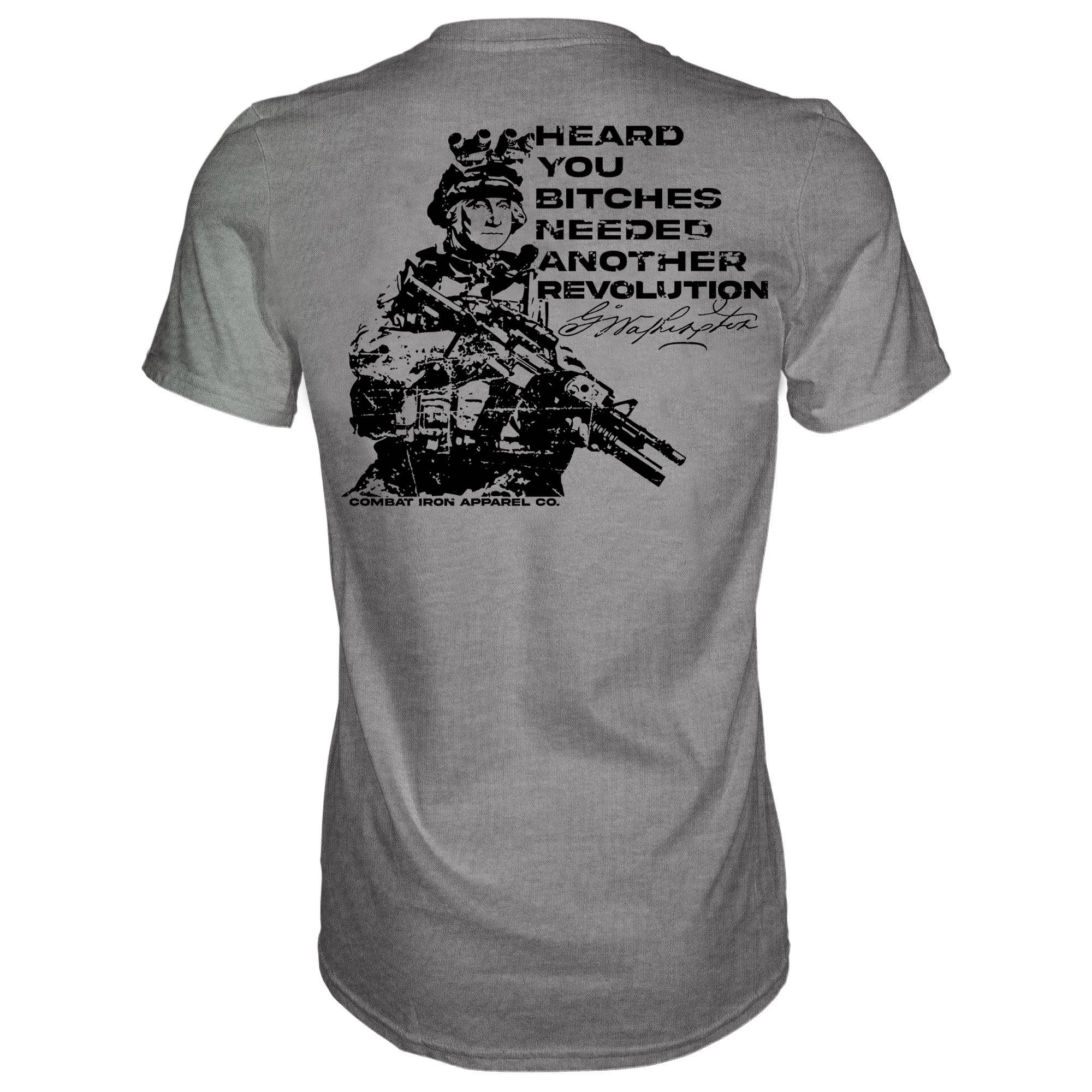 George Washington: Heard You B*tches Needed Another Revolution Men's T-Shirt