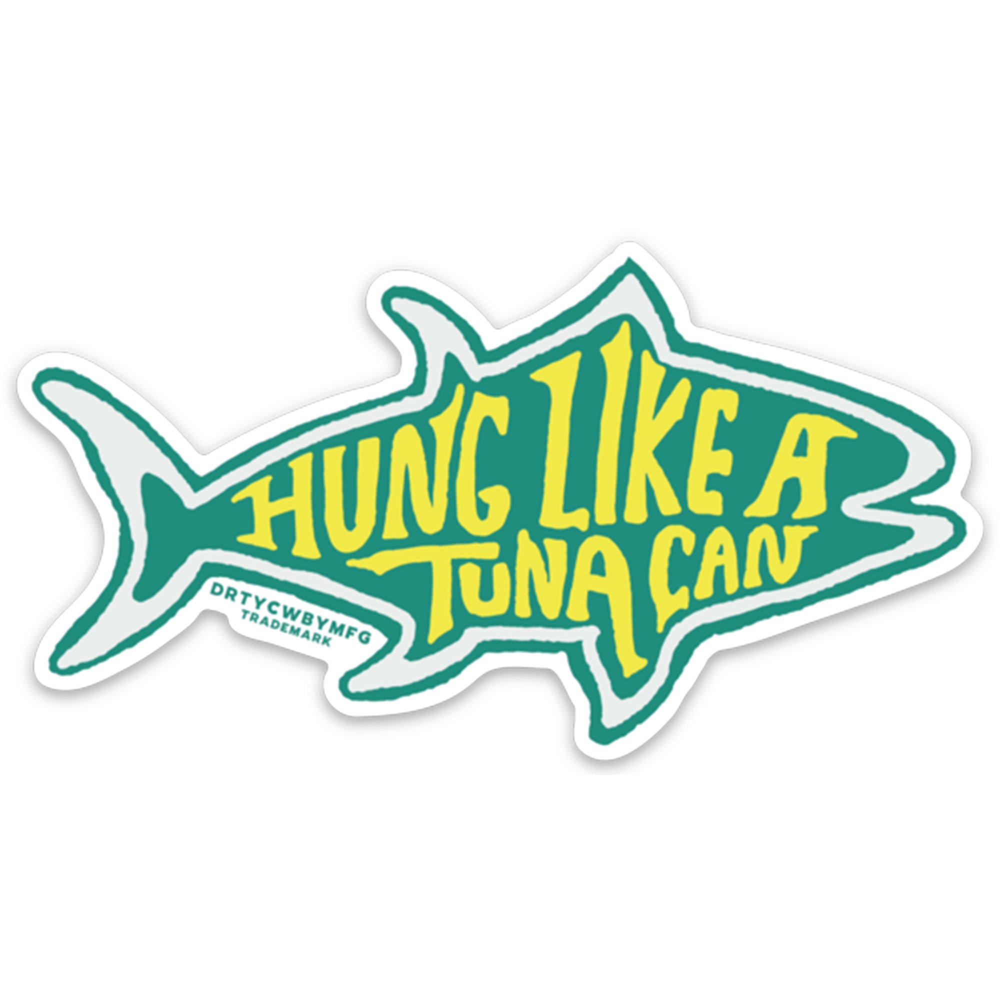 Hung Like A Tuna Can Fish Decal