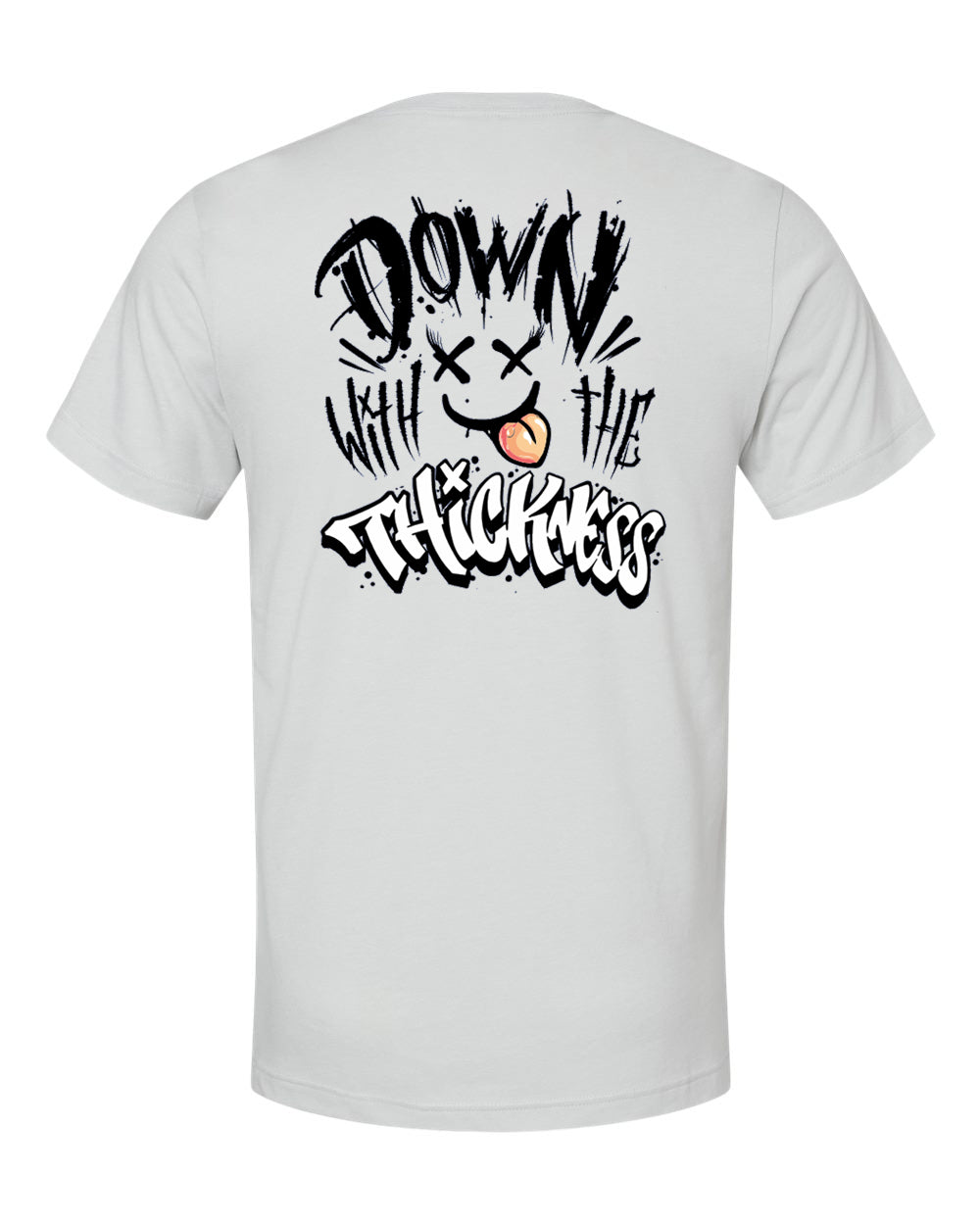 Down with the Thickness Tee