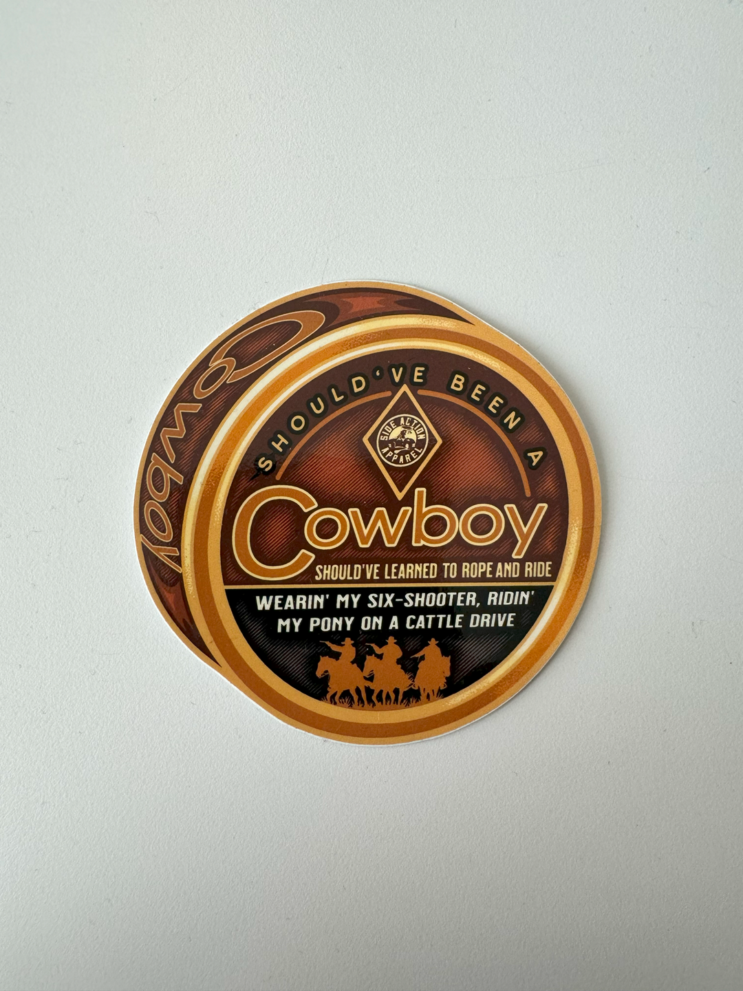 Should've Been A Cowboy - Sticker