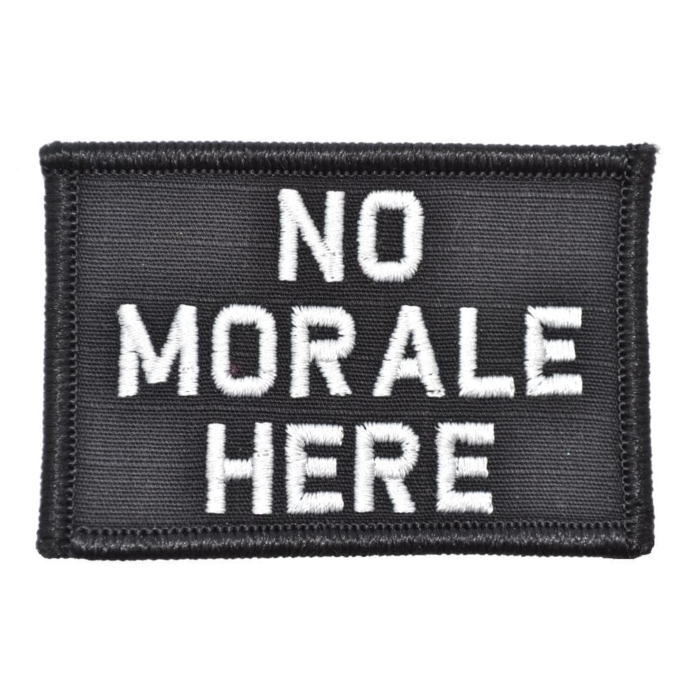 "NO MORALE HERE” TACTICAL MORALE PATCH