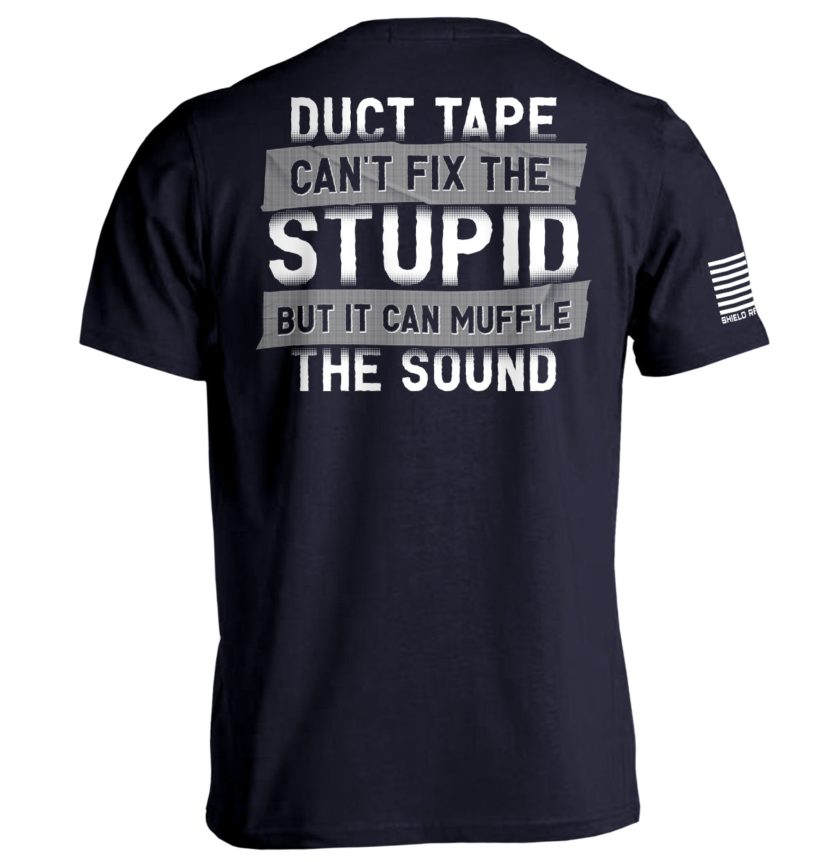 Duct Tape Can't Fix The Stupid