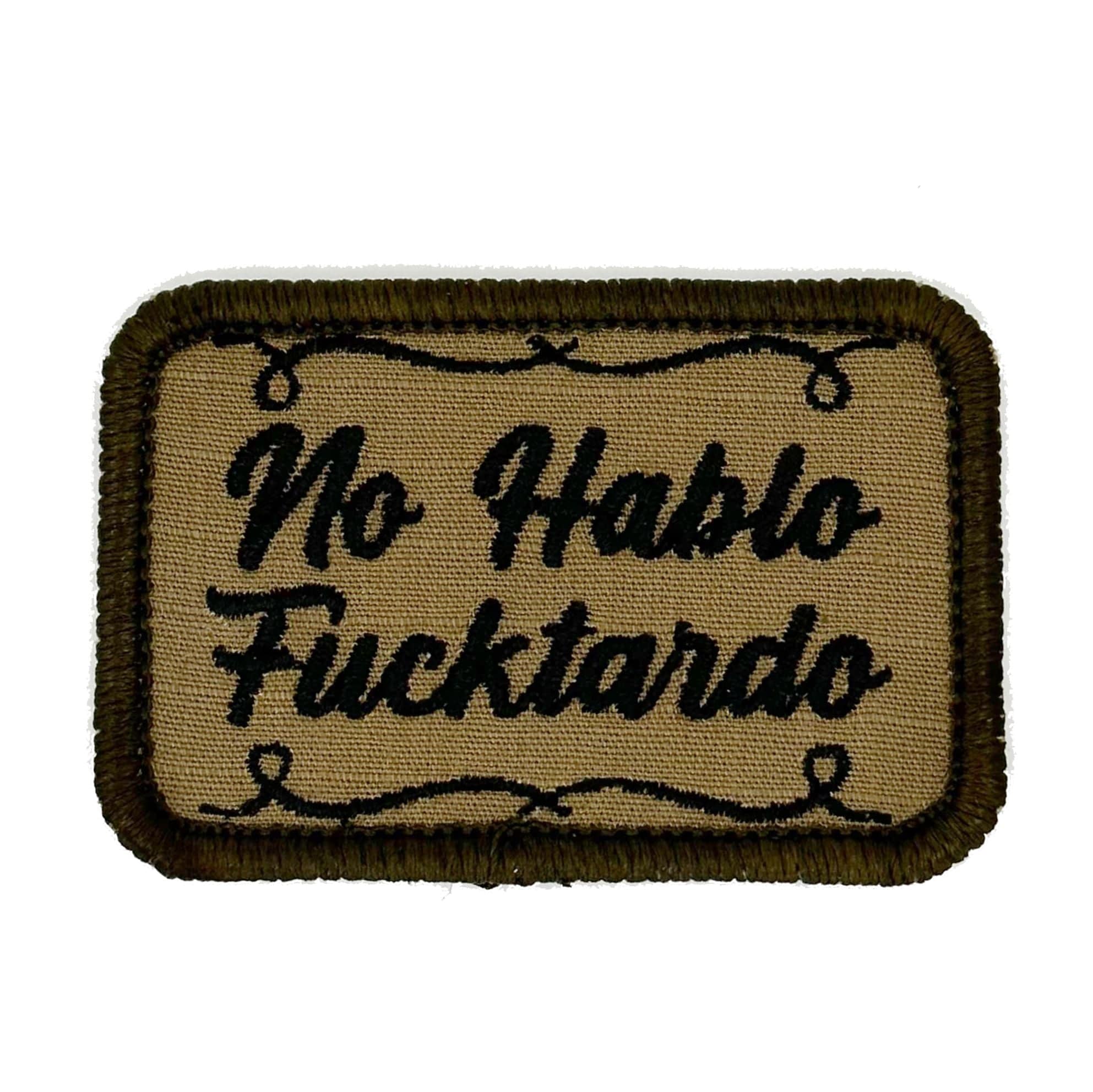 No Hablo Fucktardo - 2x3 Patch