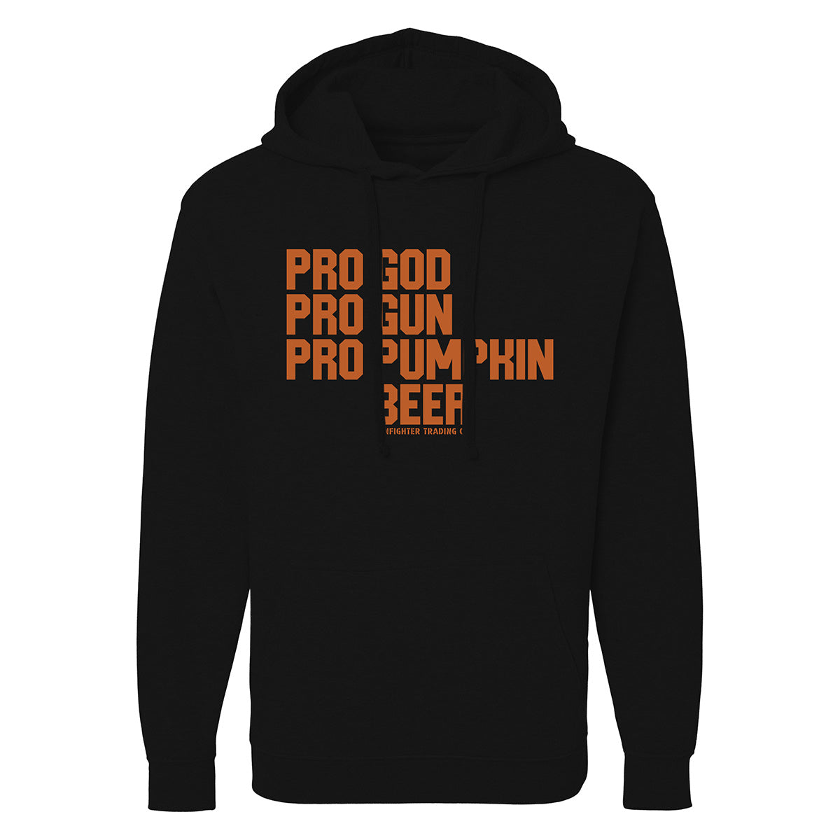 PRO GOD, PRO GUN, PRO PUMPKIN BEER HOODIE