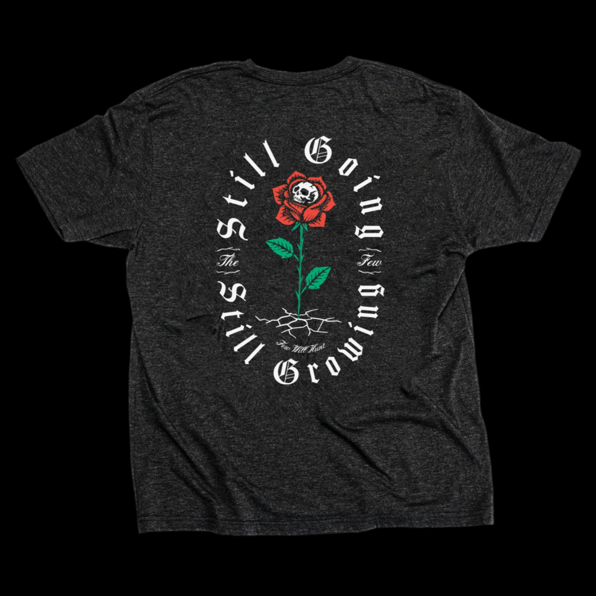 STILL GOING STILL GROWING TEE