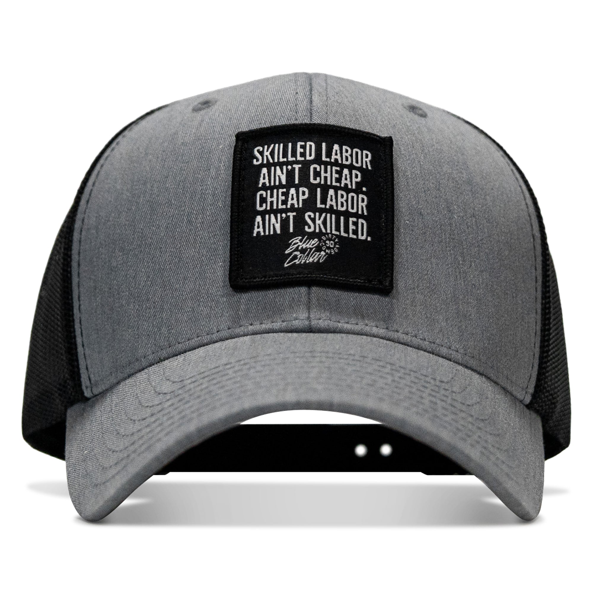 Skilled Labor Ain't Cheap Patch Snapback Hat