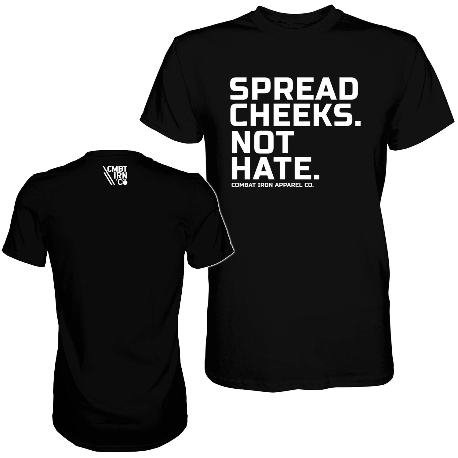 SPREAD CHEEKS. NOT HATE. T-SHIRT