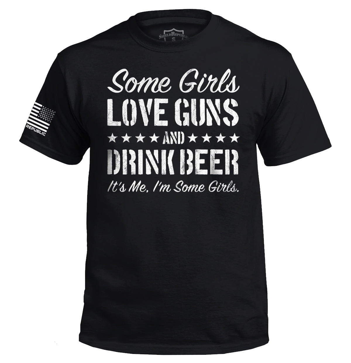 Some Girls Love Guns and Drink Beer