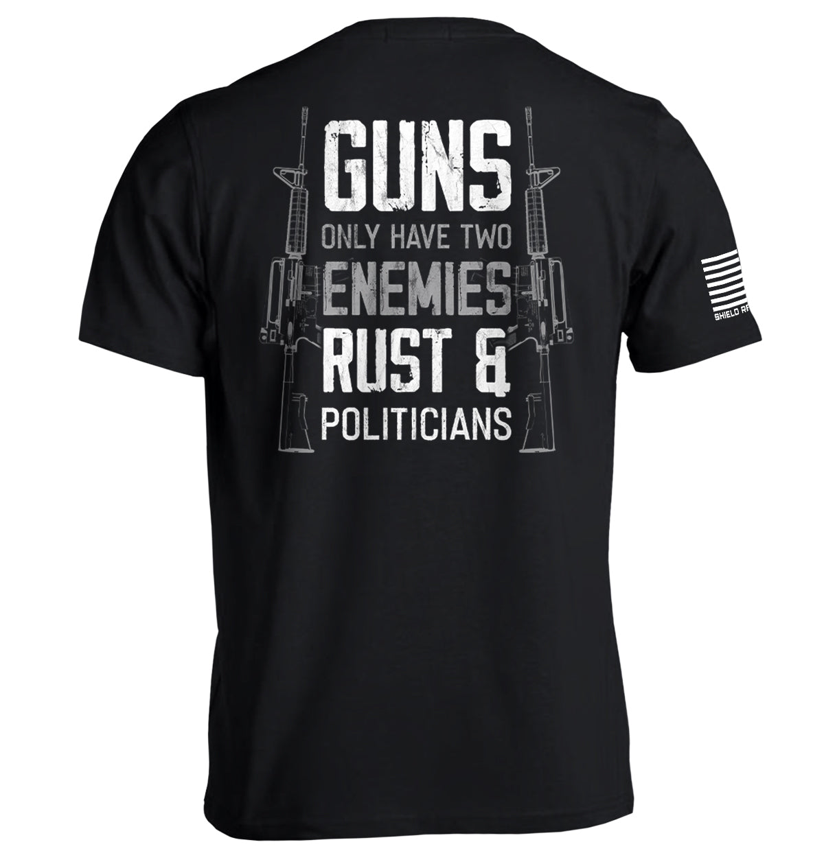 Guns Only have Two Enemies Rust & Politicians