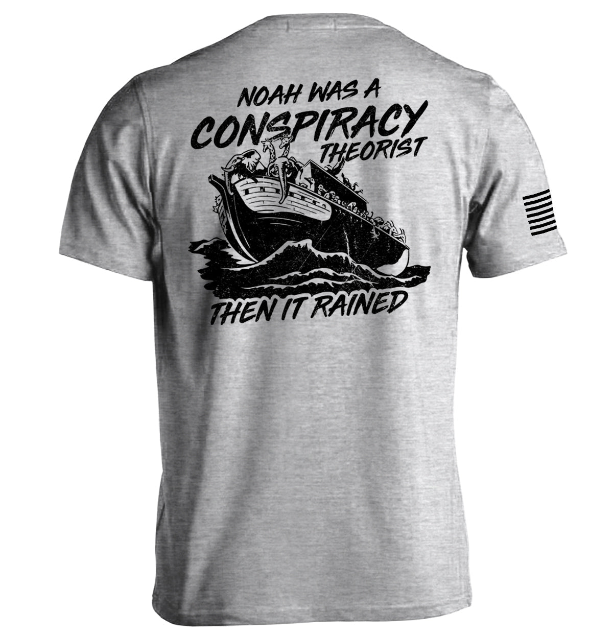 Noah was a Conspiracy Theorist then it Rained