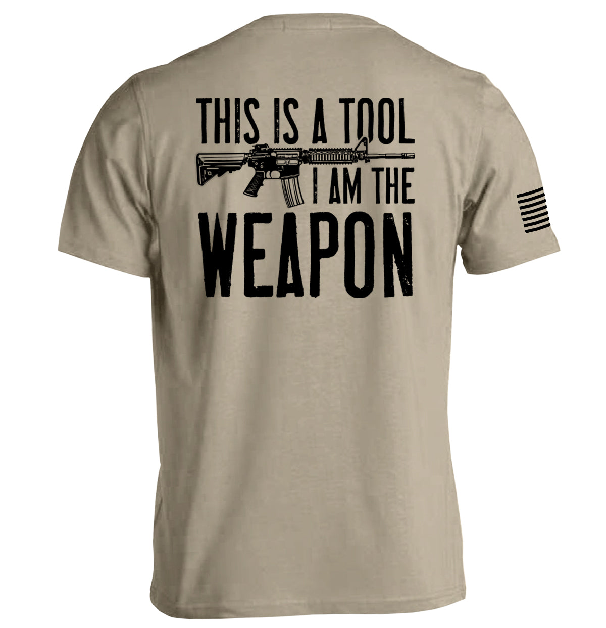 This is a Tool I am the Weapon