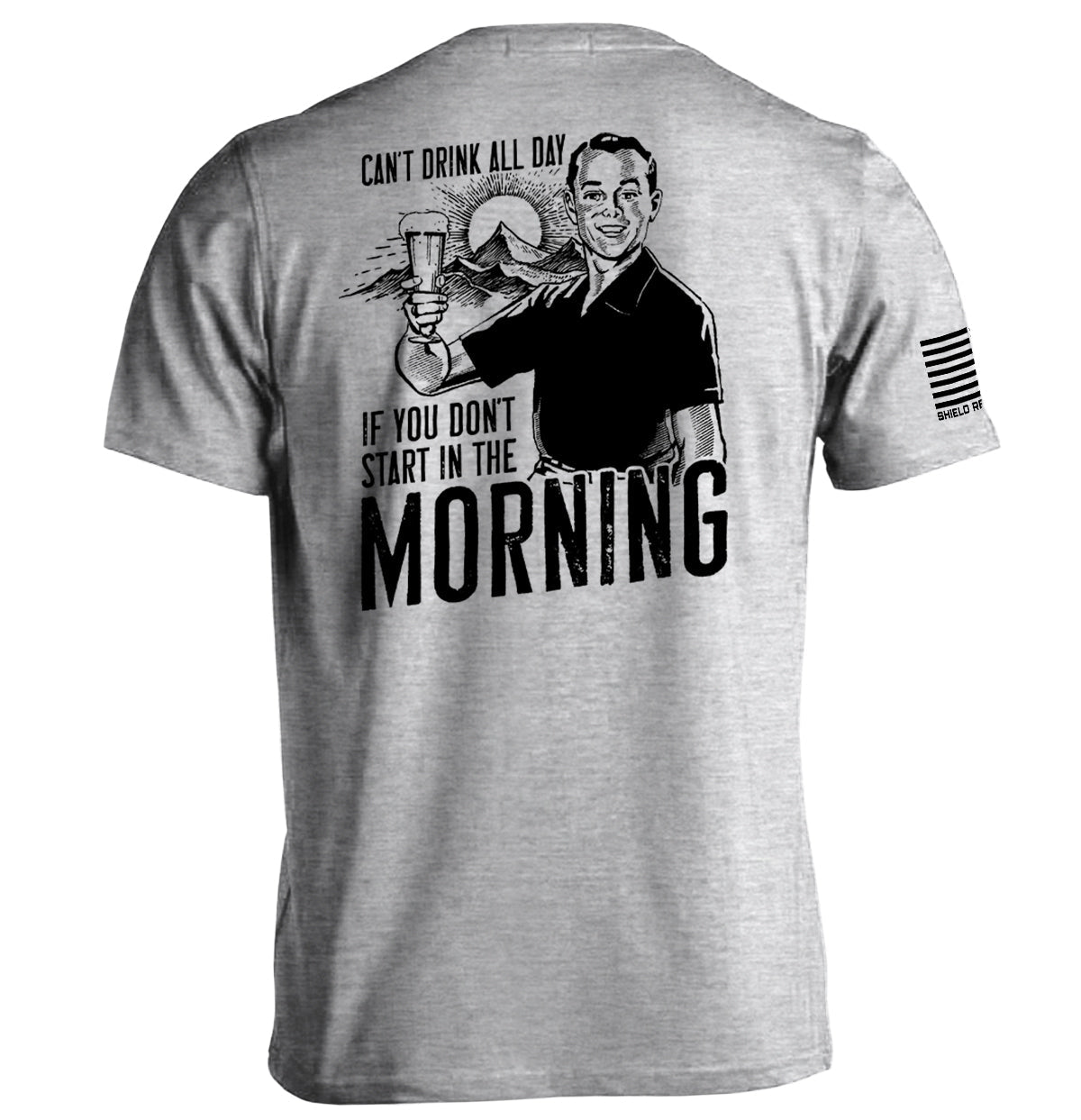 Can't Drink All Day If You Don't