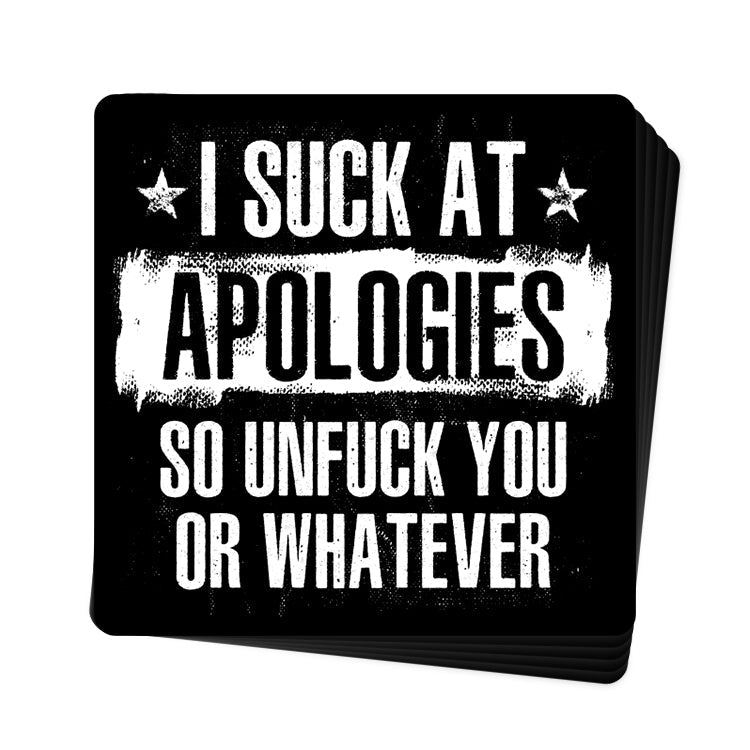 I Suck At Apologies Decal