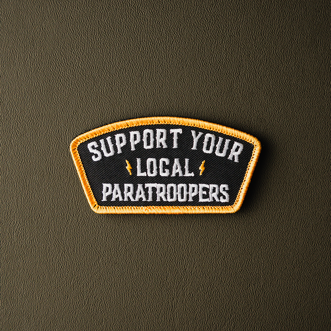 Support Your Local Paratroopers Embroidered Patch