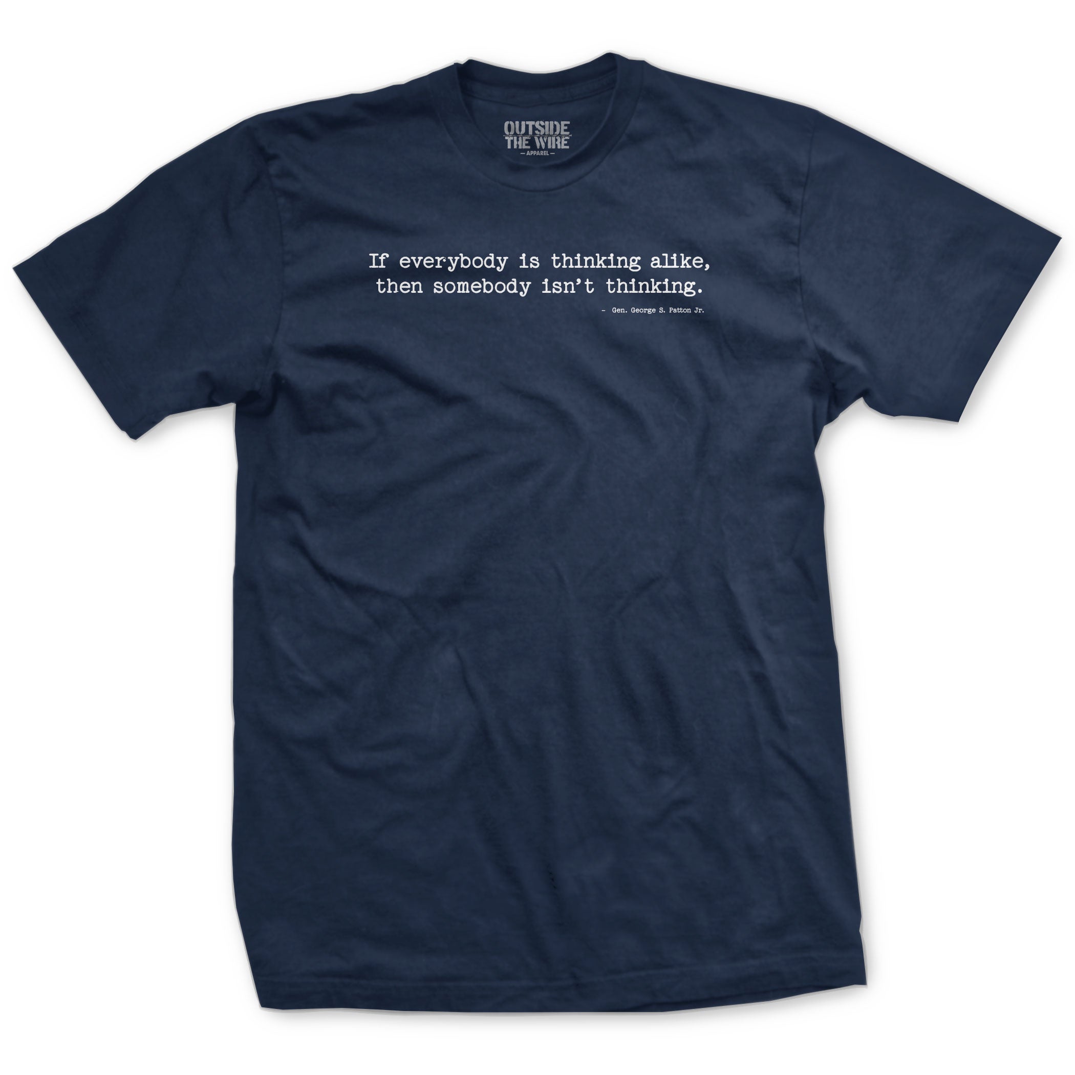 If Everyone is Thinking Alike Patton Quote T-Shirt