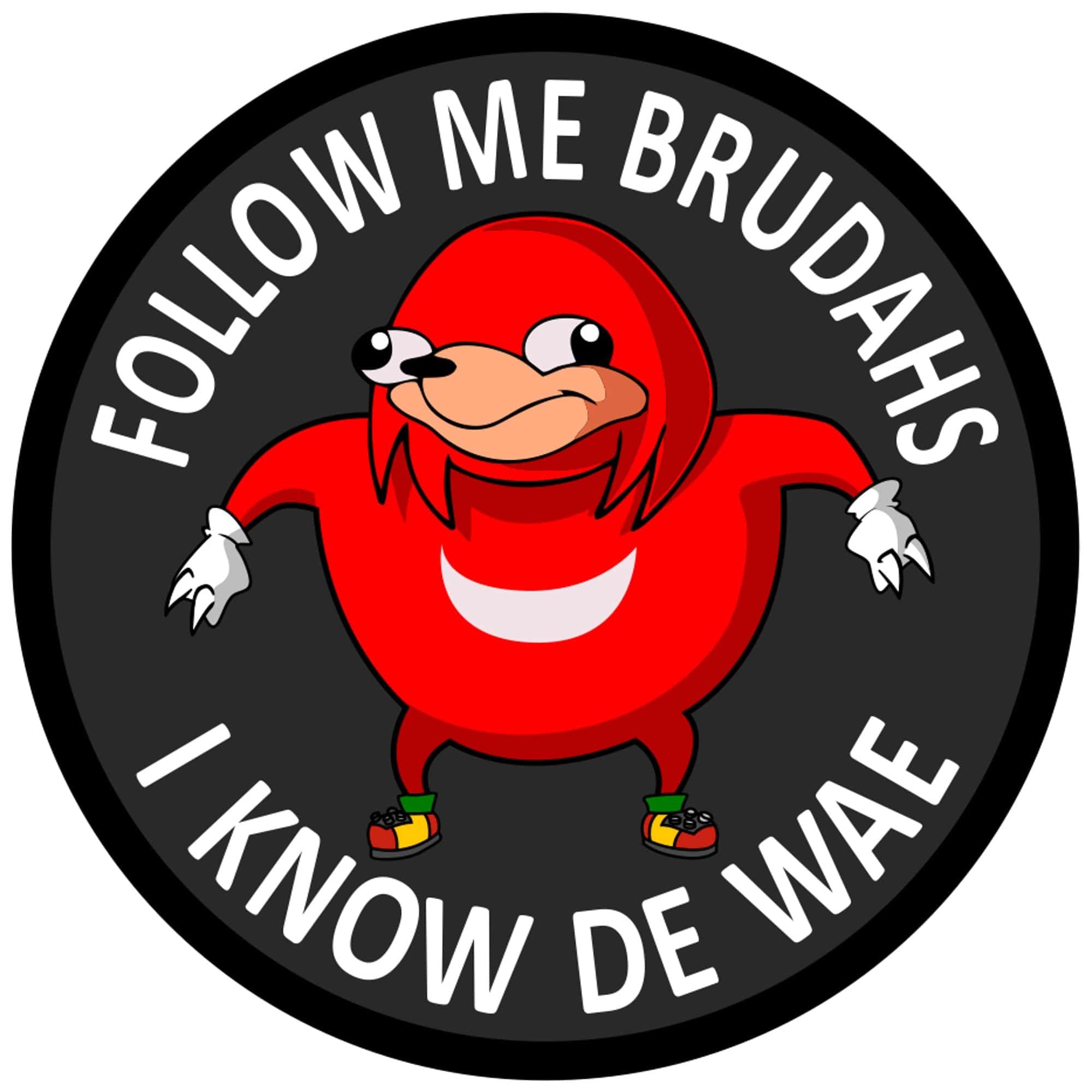 Follow Me Brudahs I Know The Wae - Ugandan Knuckles - 3 inch Sticker