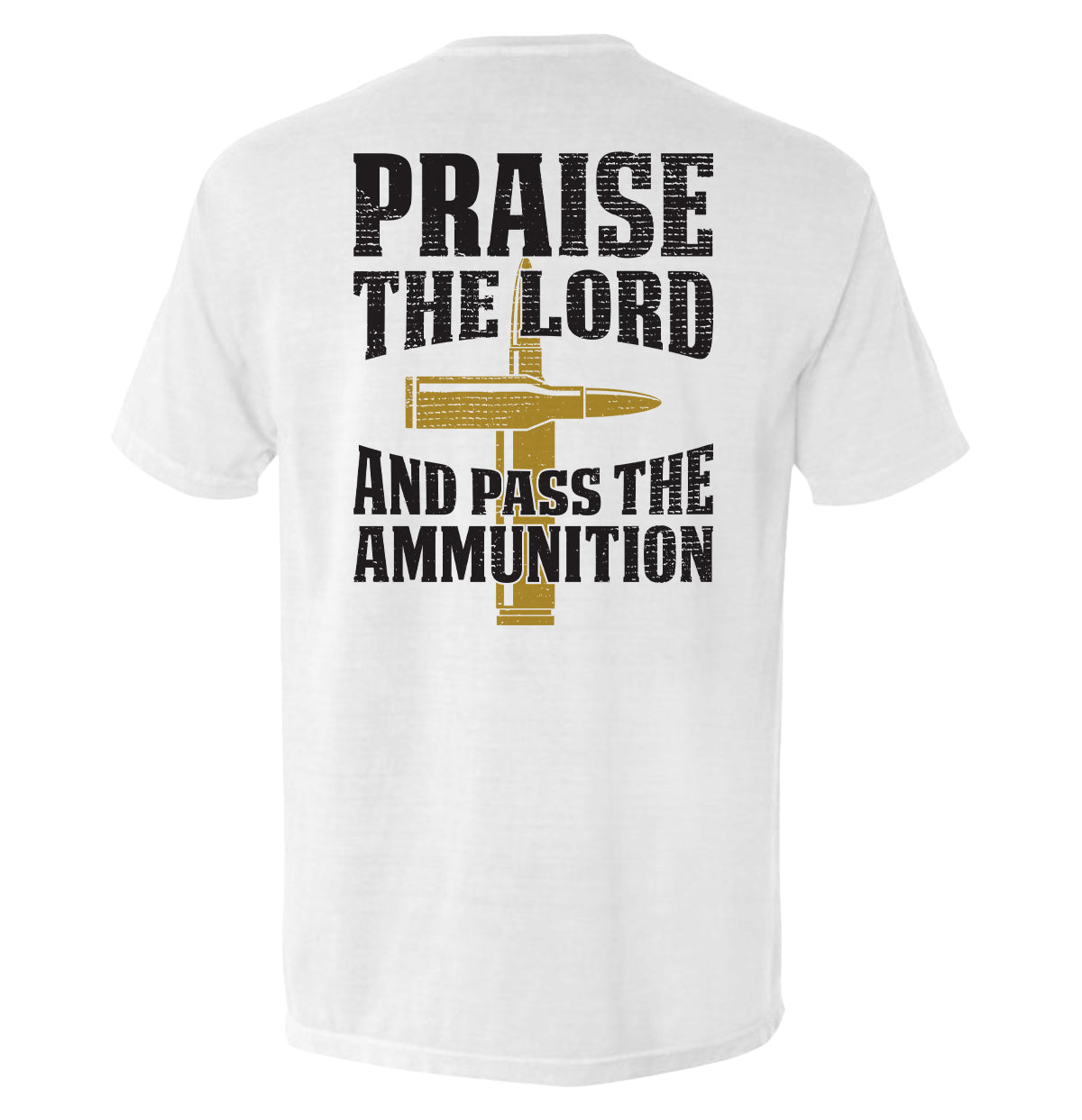 Praise The Lord And Pass The Ammunition