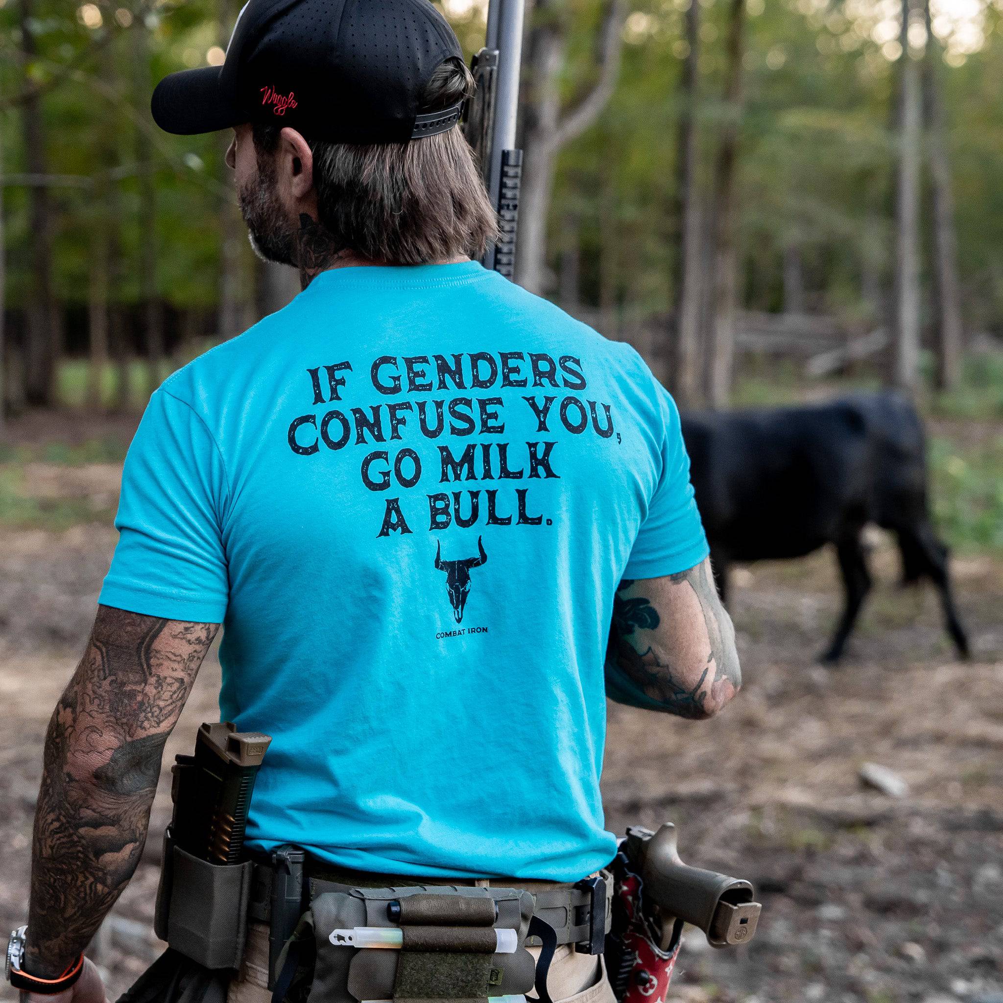 If Genders Confuse You, Go Milk a Bull Men's T-Shirt