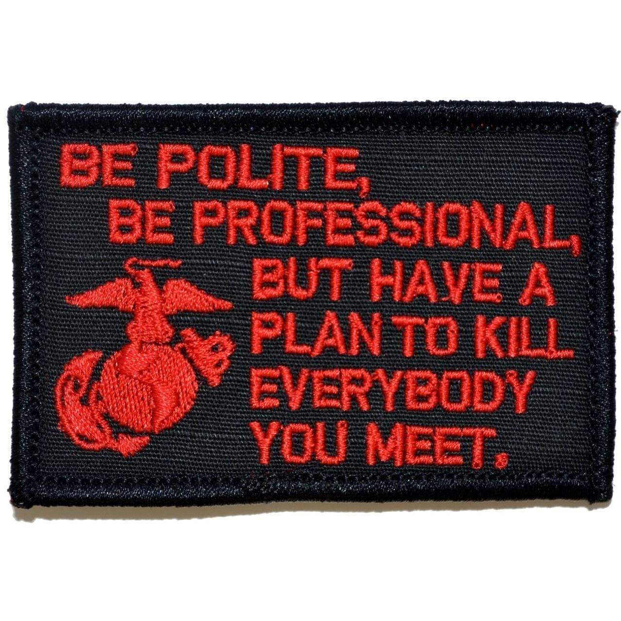 “BE POLITE, BE PROFESSIONAL” USMC MATTIS QUOTE TACTICAL MORALE PATCH