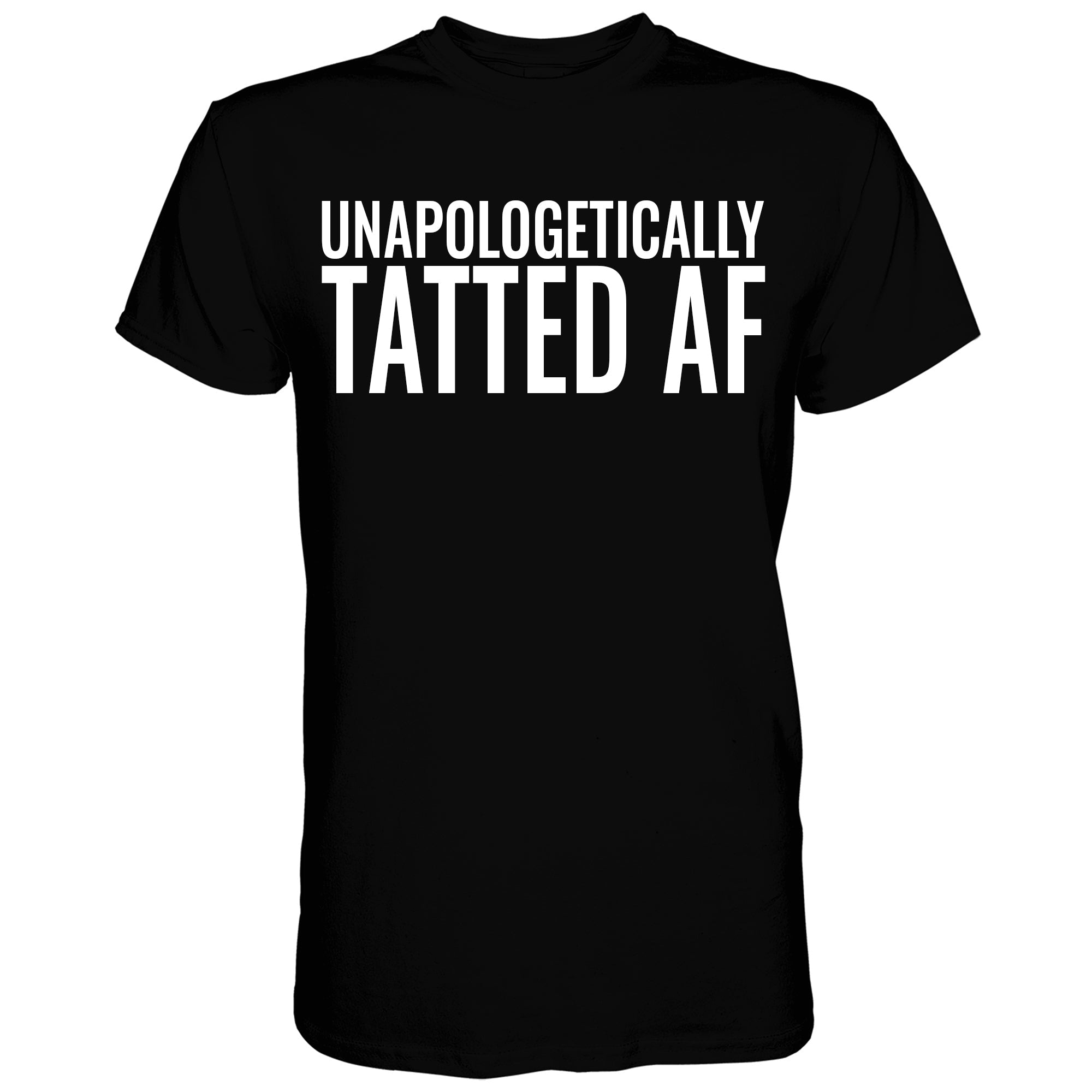 Unapologetically Tatted AF Men's T-shirt