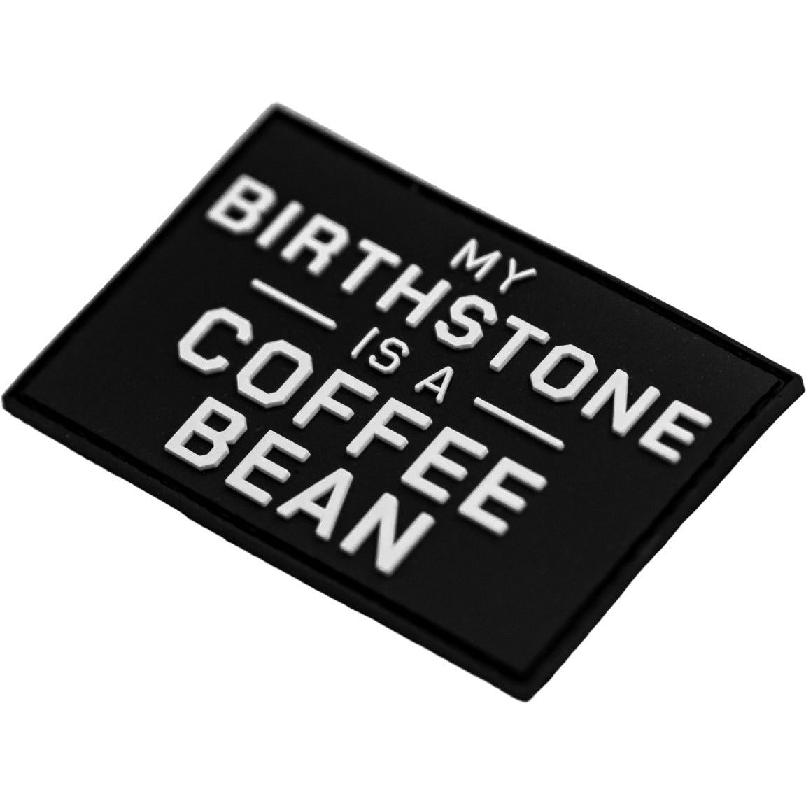 My Birthstone Is A Coffee Bean PVC Patch