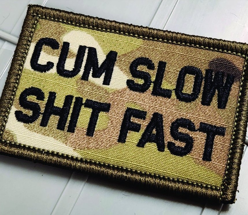 As Seen on Socials - Cum Slow Shit Fast - 2x3 Patch - Multicam w/Blk