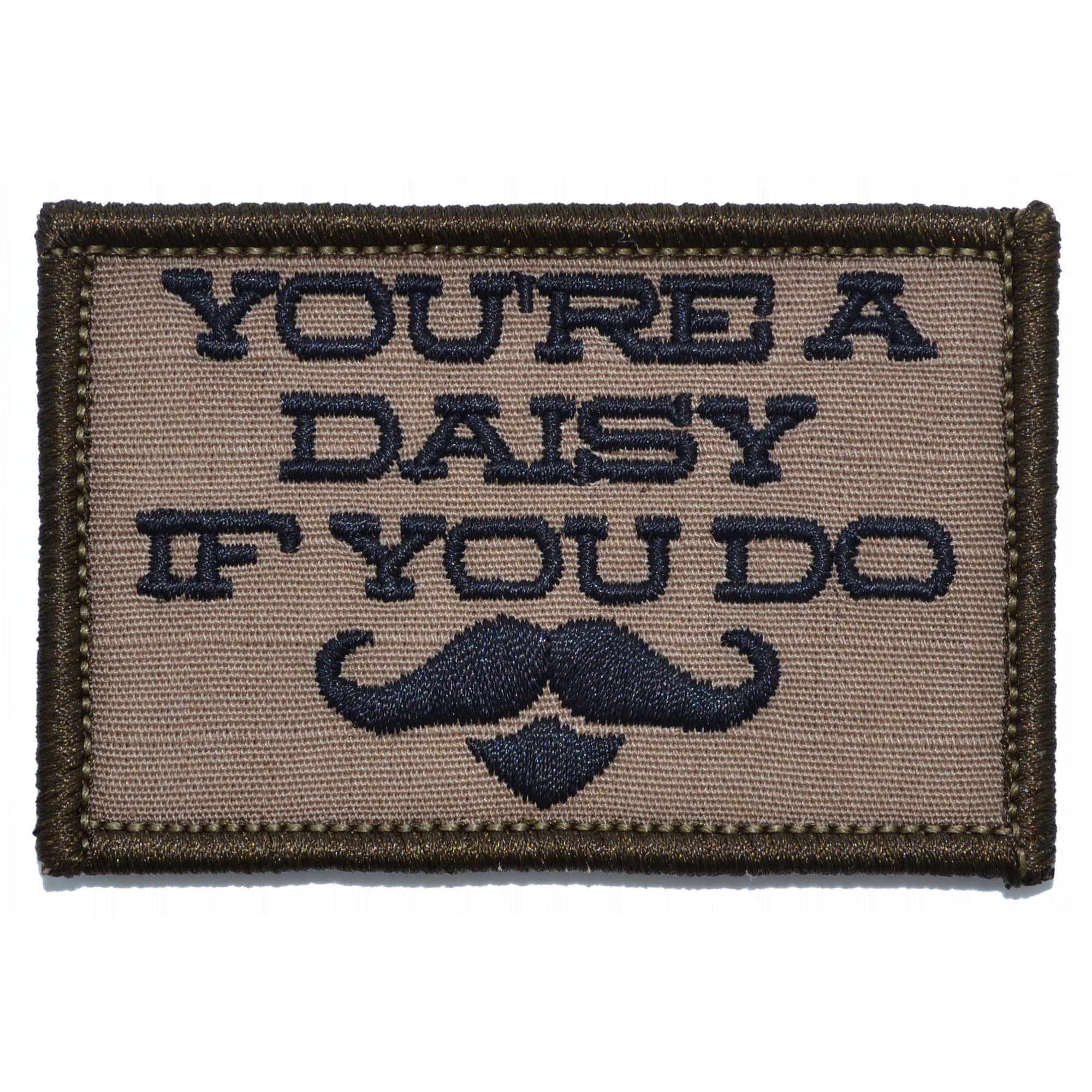 You're A Daisy If You Do, Doc Holiday Quote - 2x3 Patch