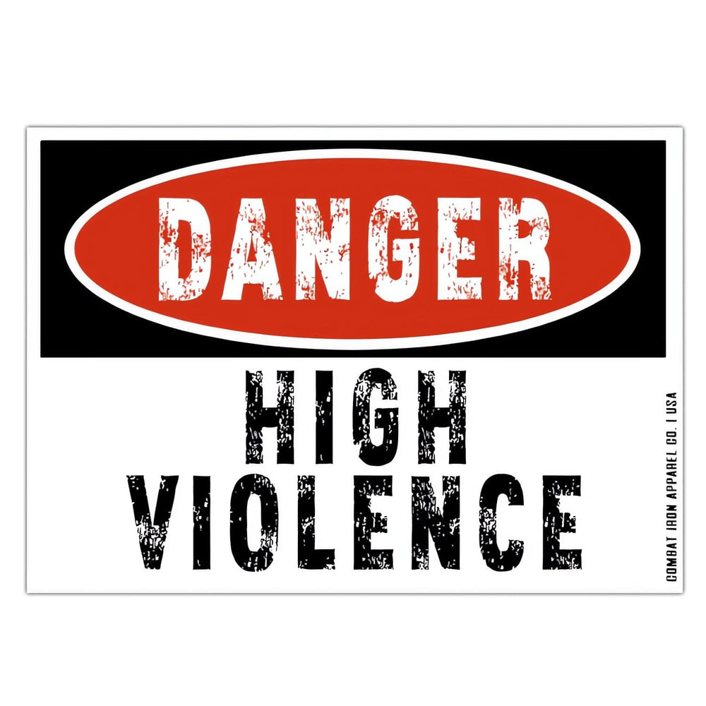 Danger High Violence Decal Sticker