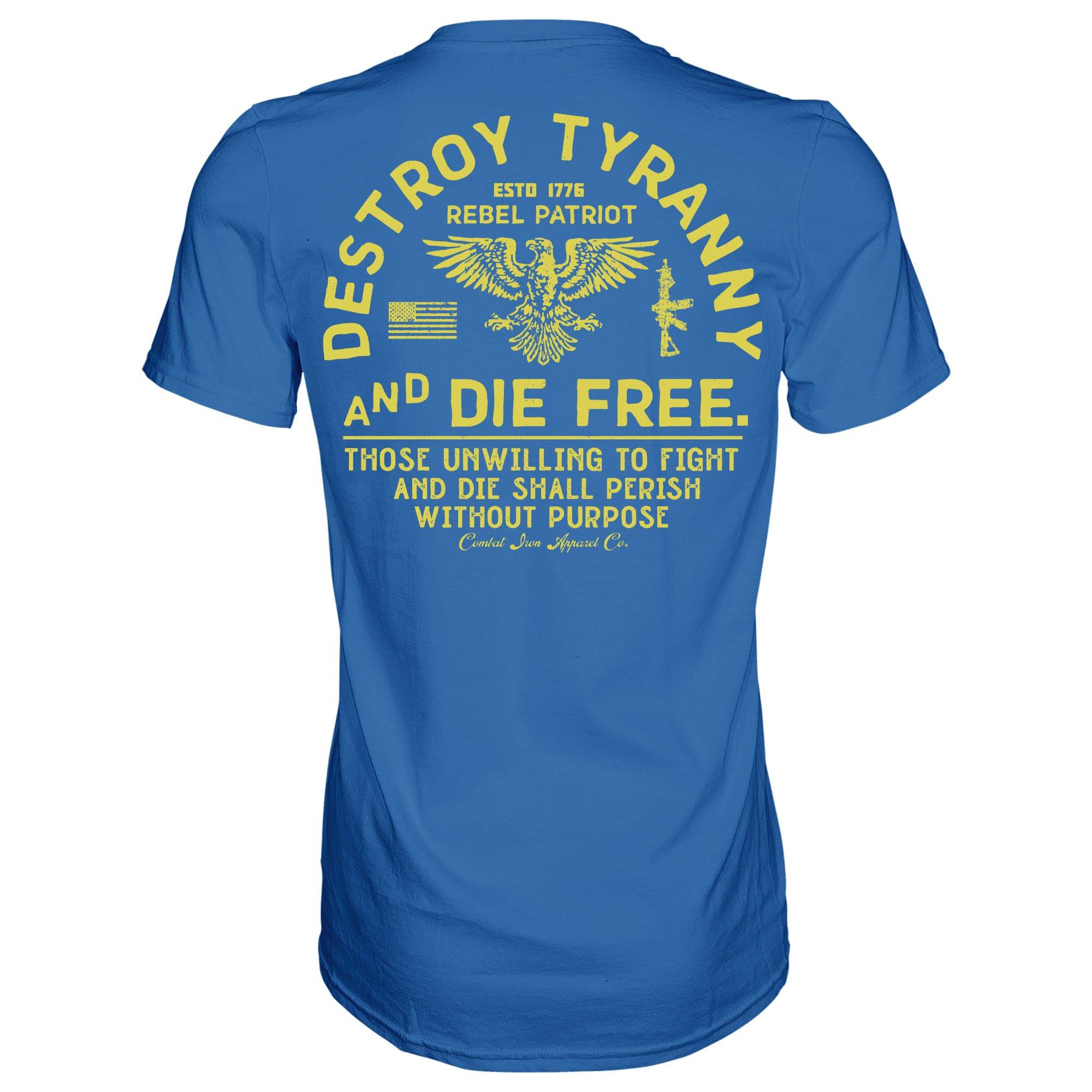 Destroy Tyranny and Die Free Men's T-Shirt