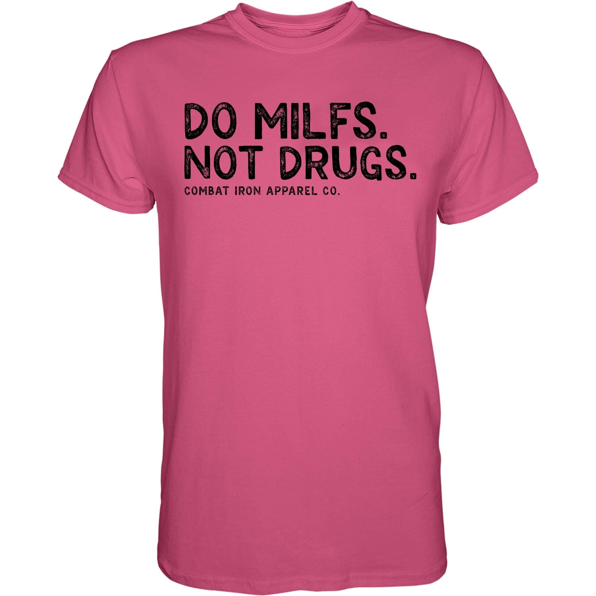 DO MILFS. NOT DRUGS. Men's T-Shirt