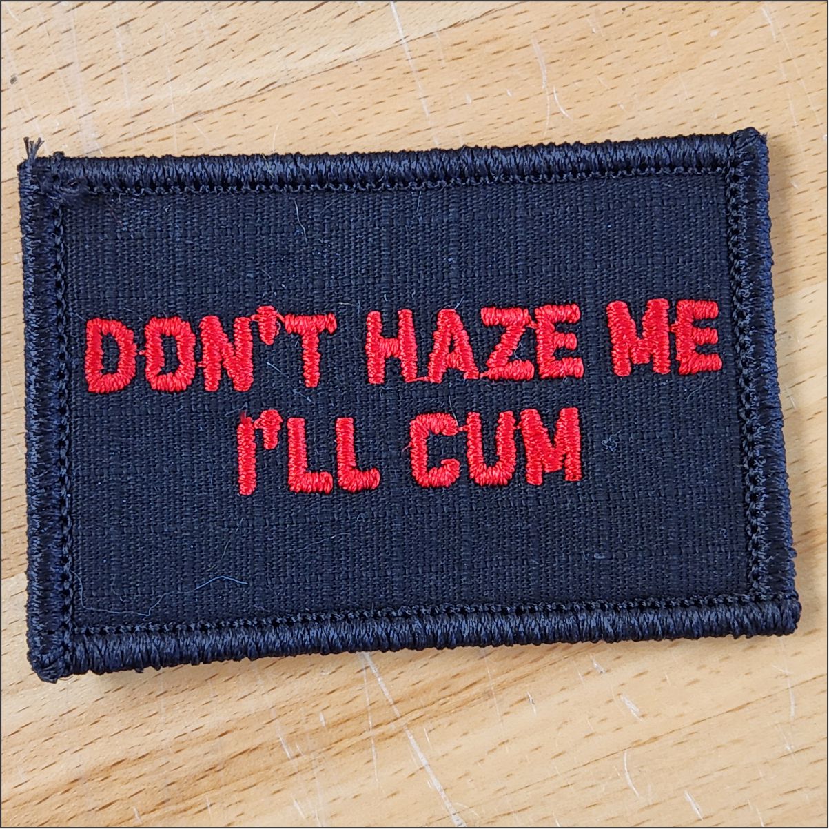 As Seen on Socials - Don't Haze Me I'll Cum - 2x3 Patch - Coyote w/Silver