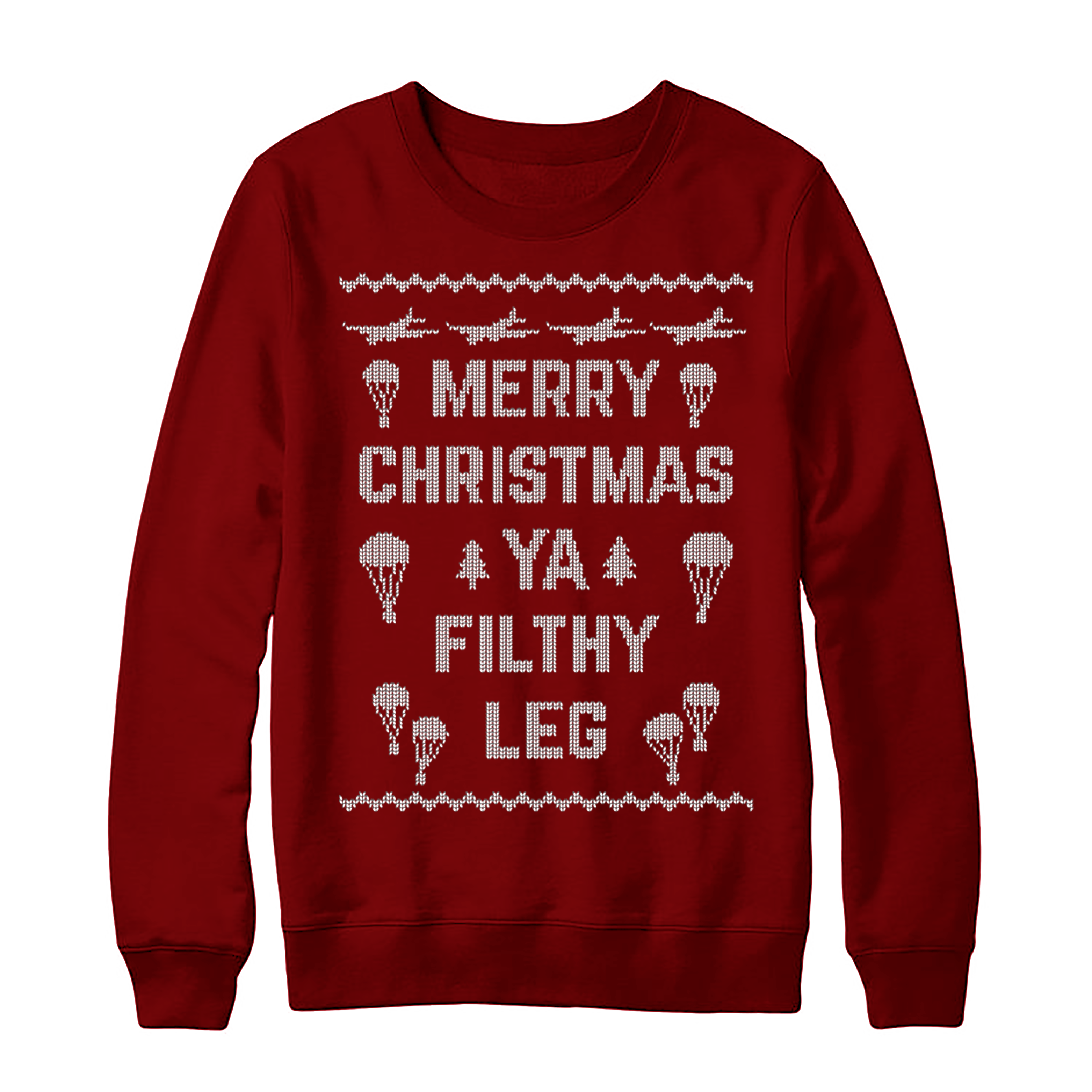 Ya Filthy Leg Christmas Sweatshirt