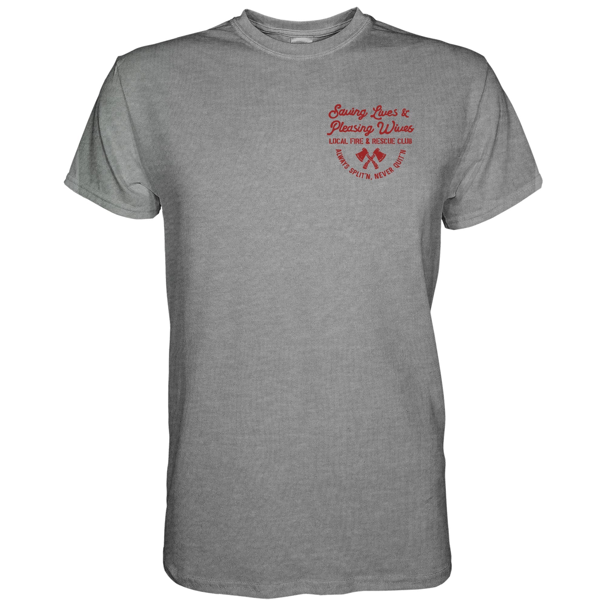 SAVING LIVES AND PLEASING WIVES | LOCAL FIRE & RESCUE CLUB Men's T-Shirt