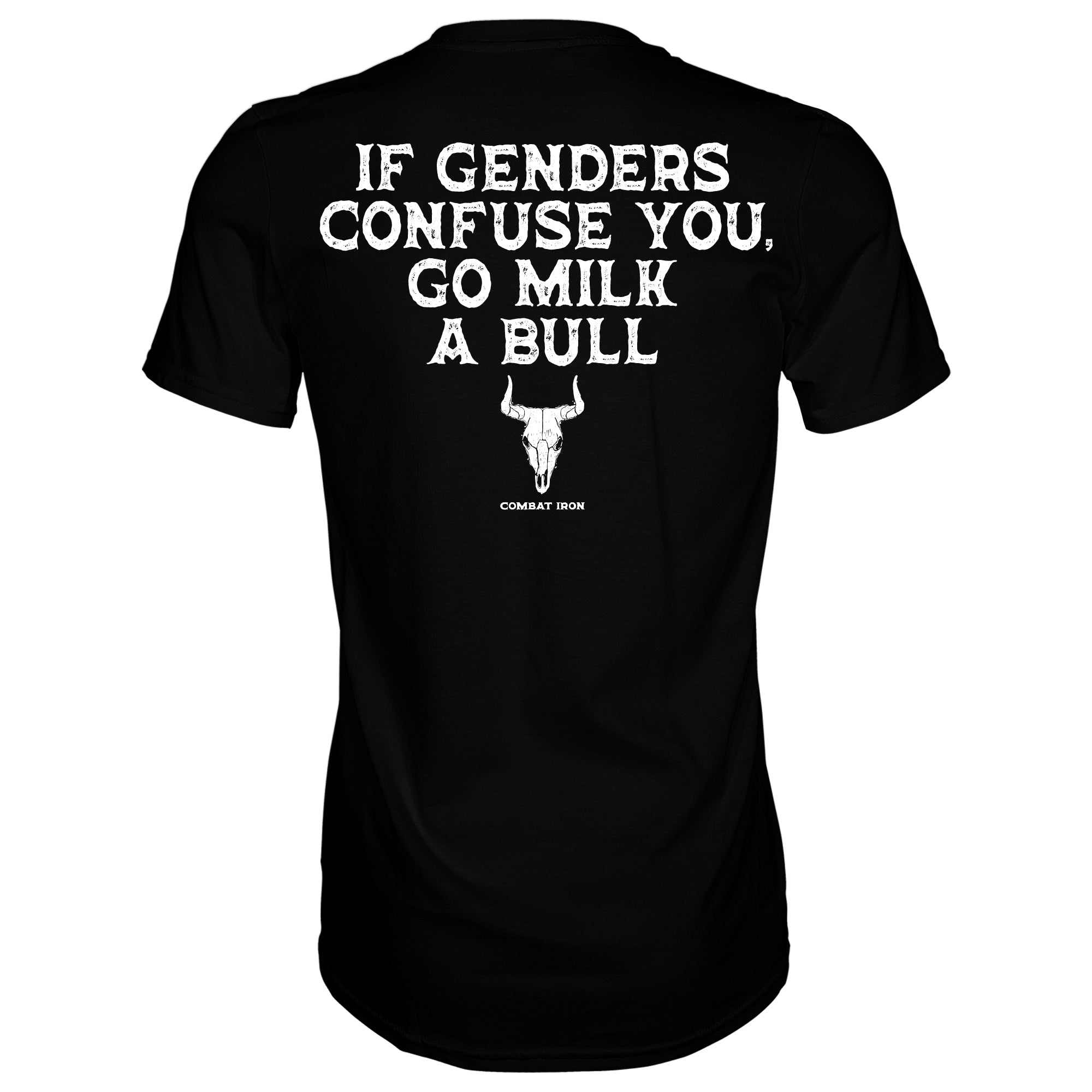 If Genders Confuse You, Go Milk a Bull. Men's T-Shirt