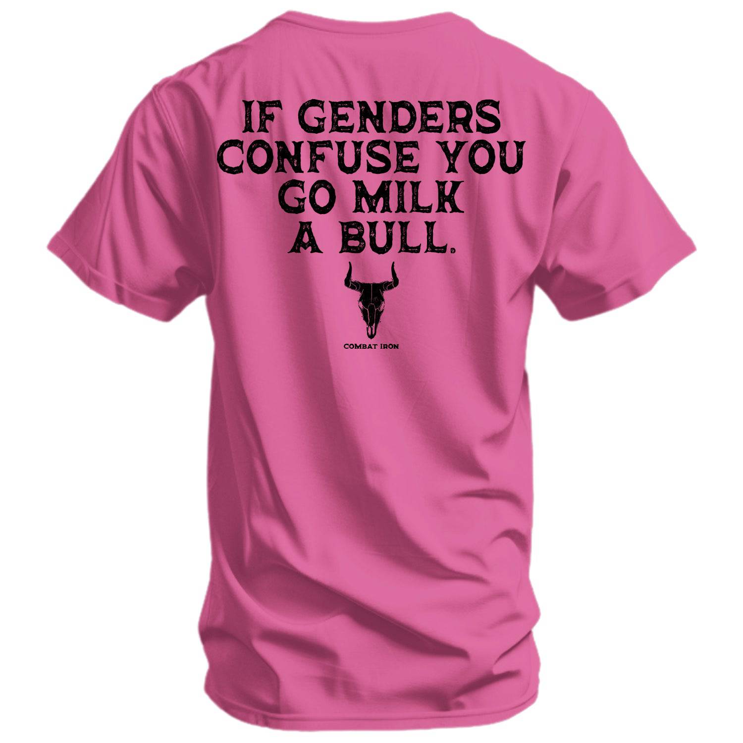 If Genders Confuse You, Go Milk a Bull Men's T-Shirt