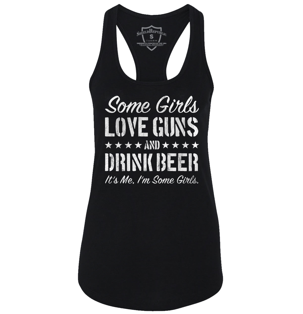 Some Girls Love Guns and Drink Beer