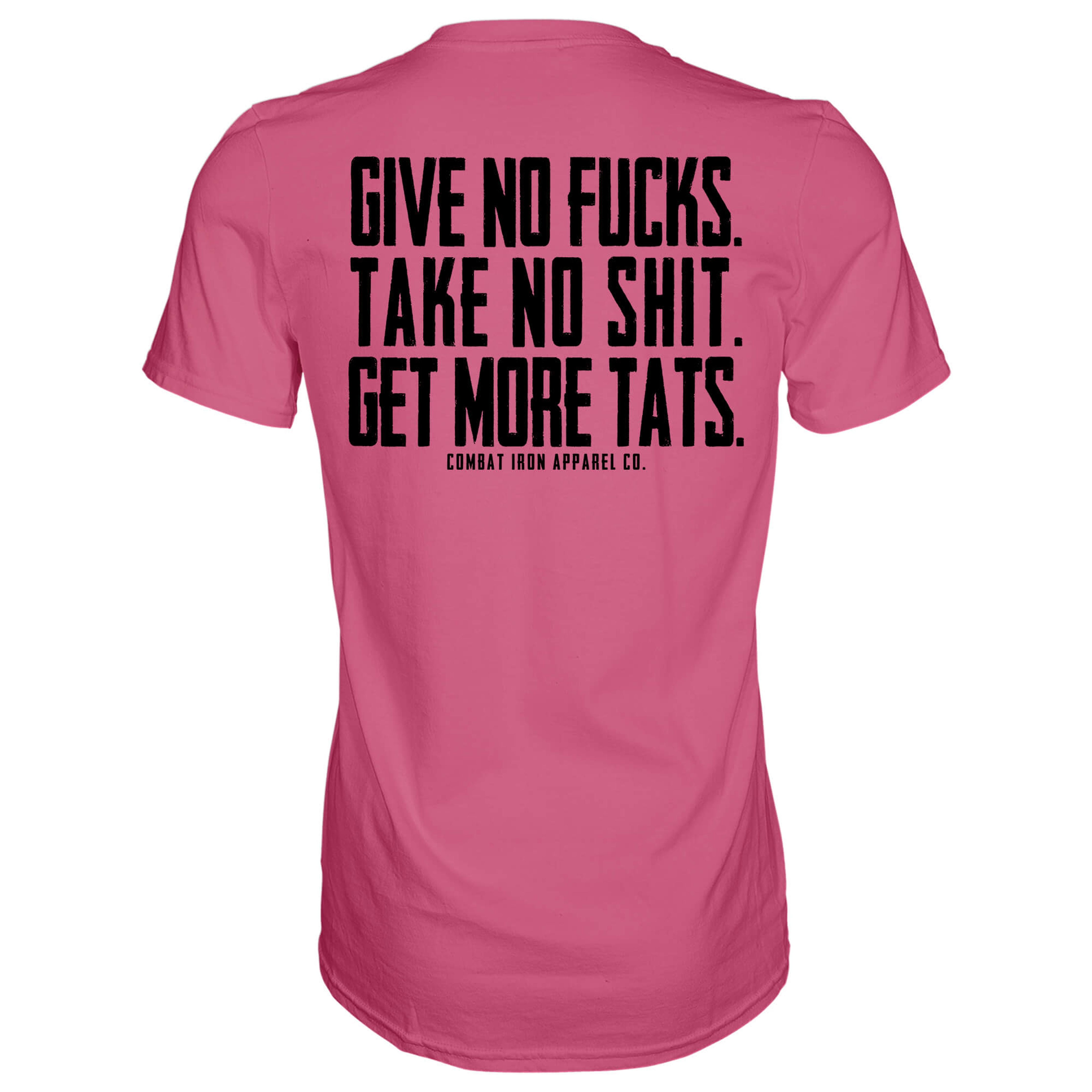 Give No Fucks. Take No Shit. Get More Tats. Quote Men's T-Shirt