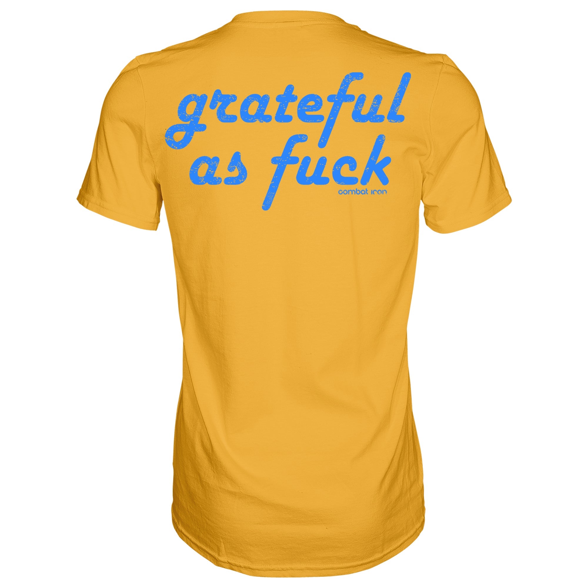 Grateful As Fuck Men's Motivational T-Shirt