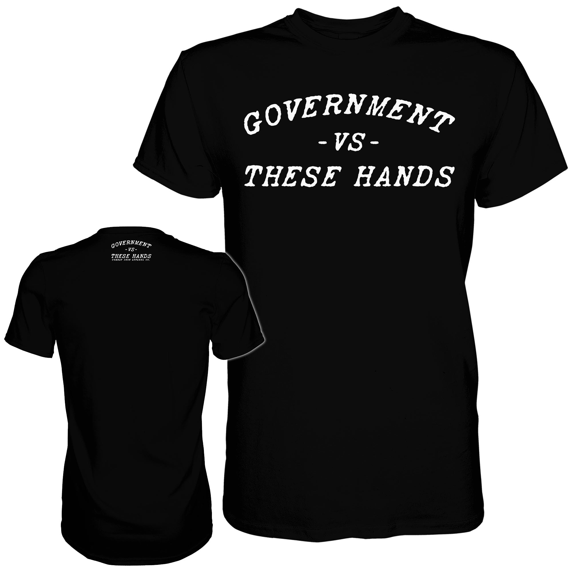 Government -vs- These Hands Men's T-Shirt