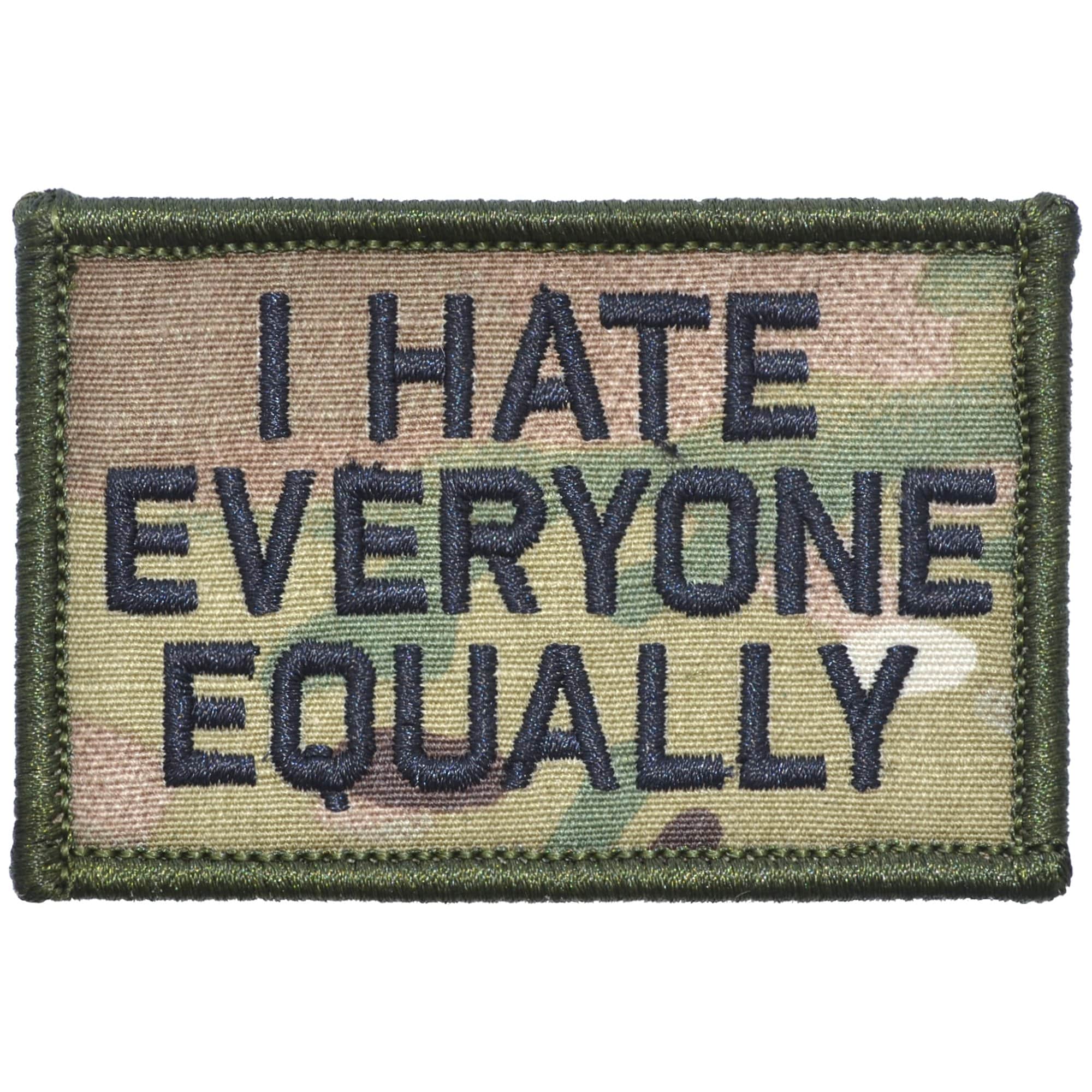 “I HATE EVERYONE EQUALLY” TACTICAL MORALE PATCH