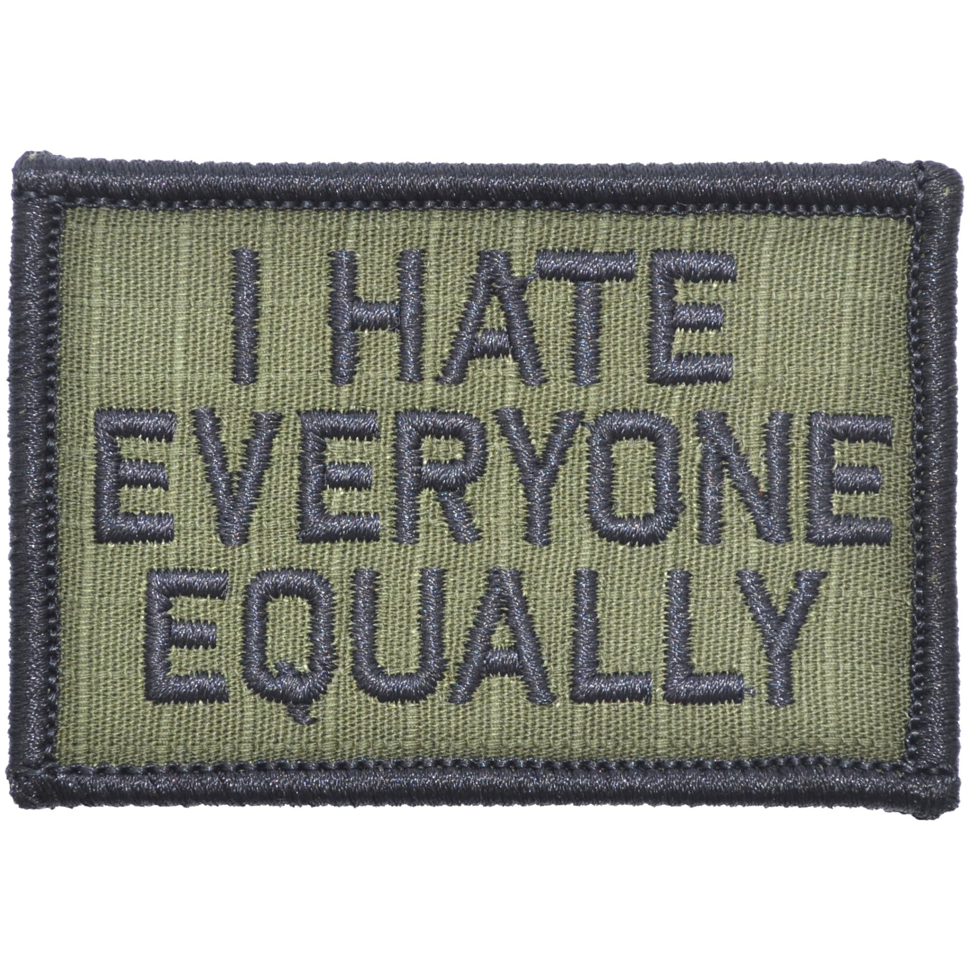 “I HATE EVERYONE EQUALLY” TACTICAL MORALE PATCH