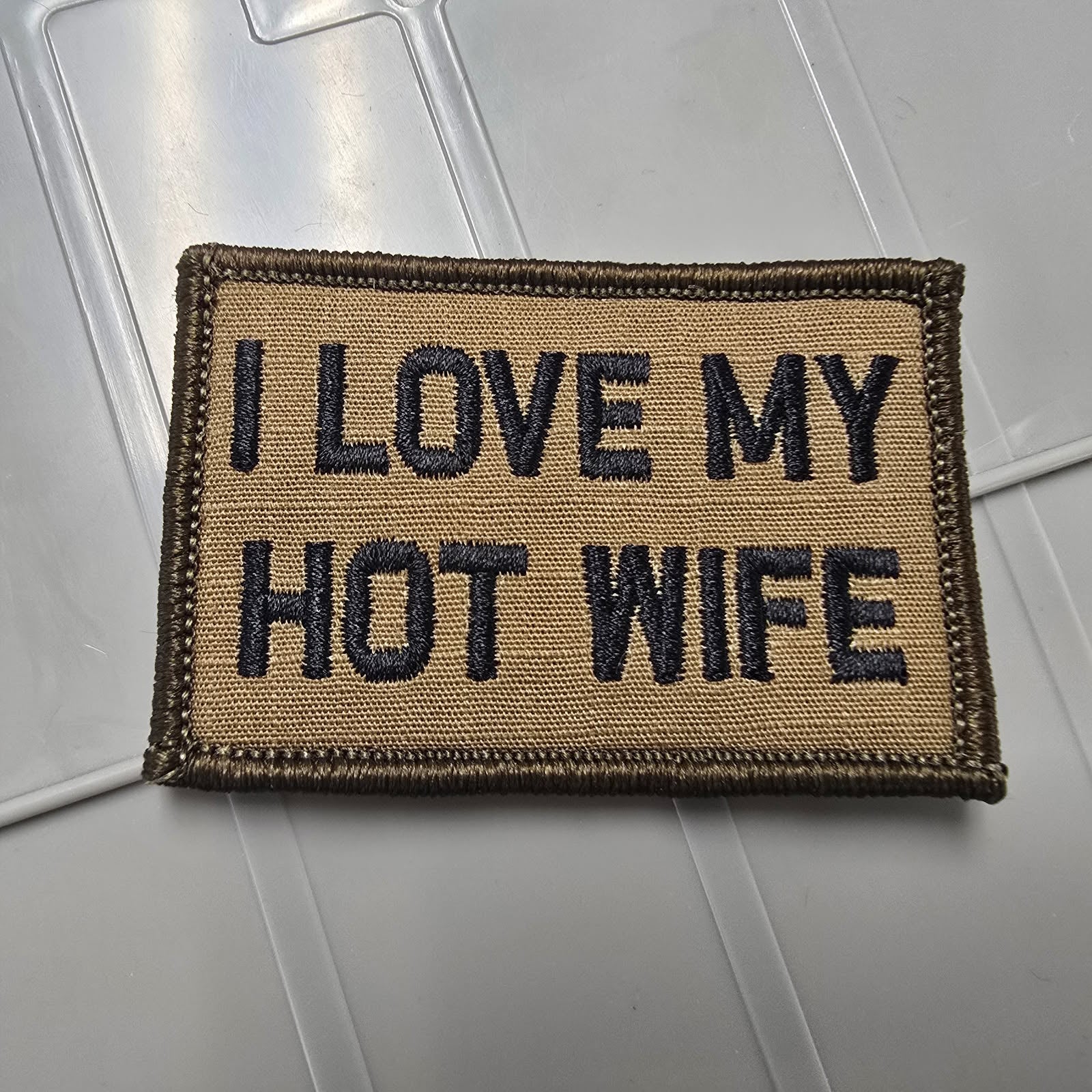 As Seen on Socials - I Love My Hot Wife - 2x3 Patch - Coyote w/Black
