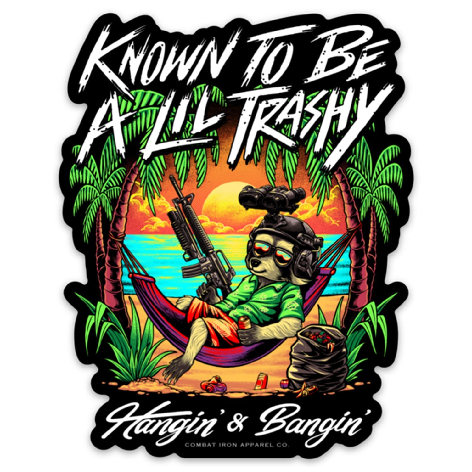 Known To Be a Lil Trashy | Hangin' & Bangin' Tactical Decal