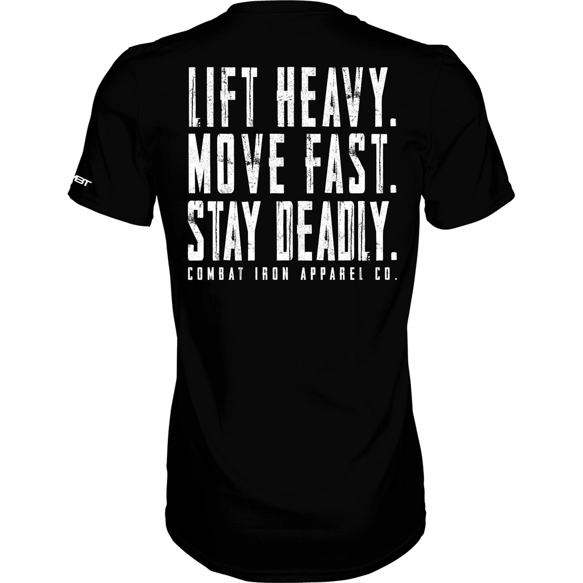 Original Motto: Lift Heavy. Move Fast. Stay Deadly. Men's T-Shirt