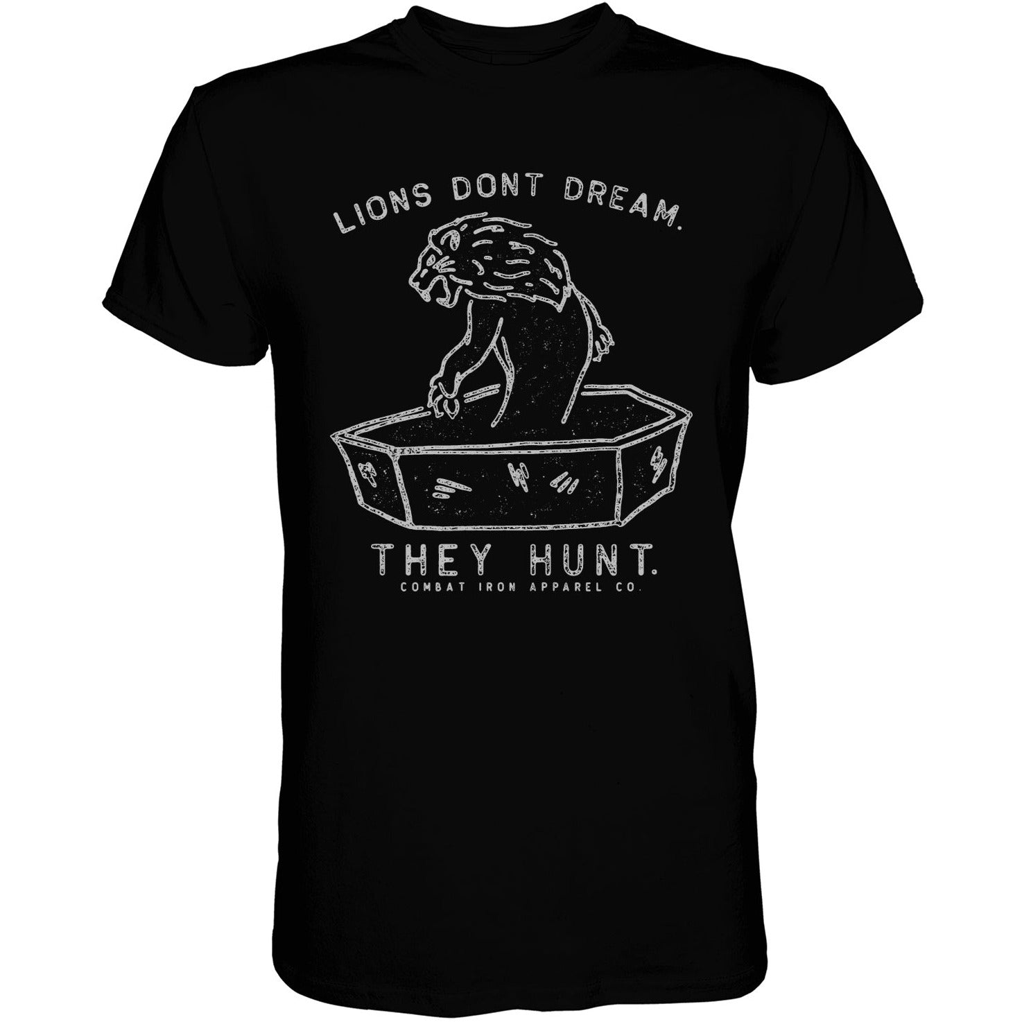 Lions Don't Dream. They Hunt. Men's T-Shirt