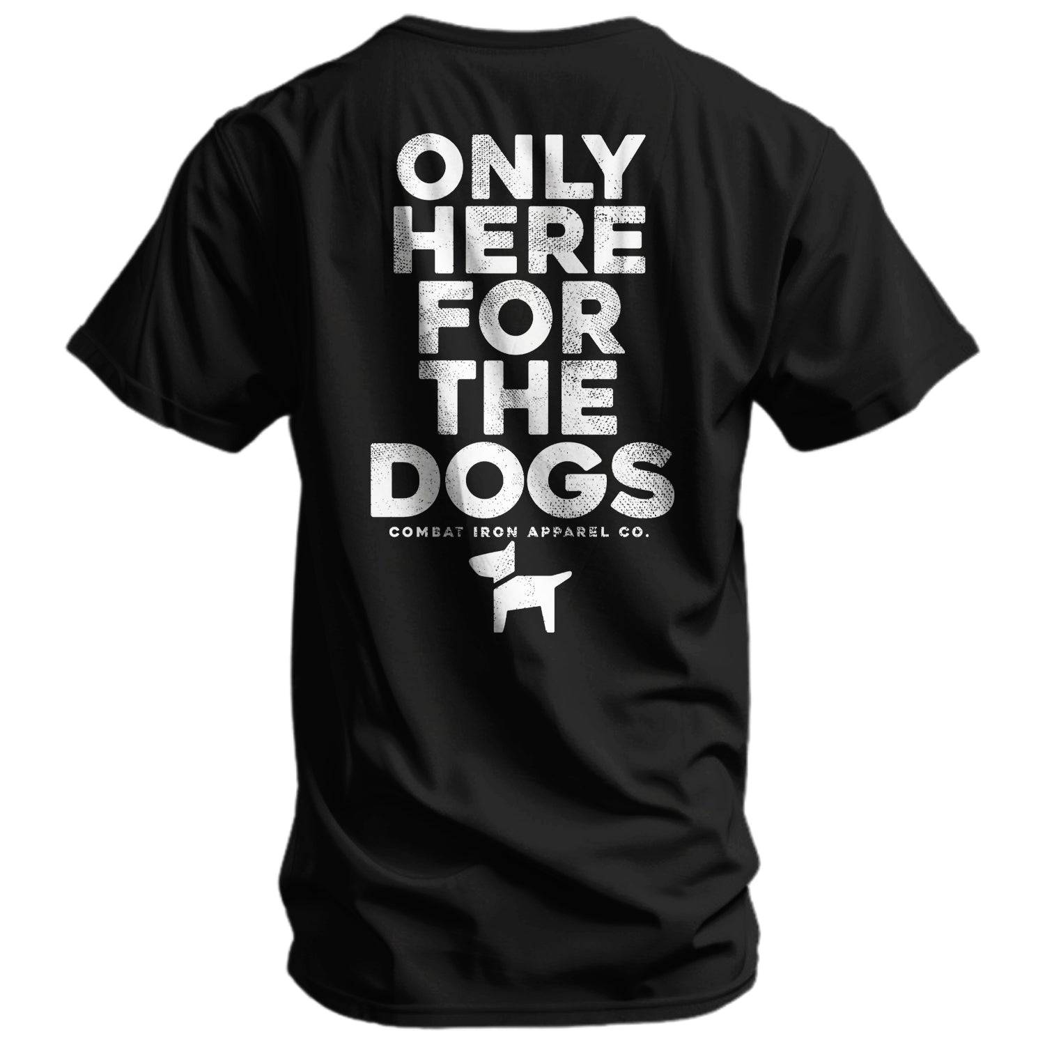 Only Here For The Dogs Men's T-Shirt