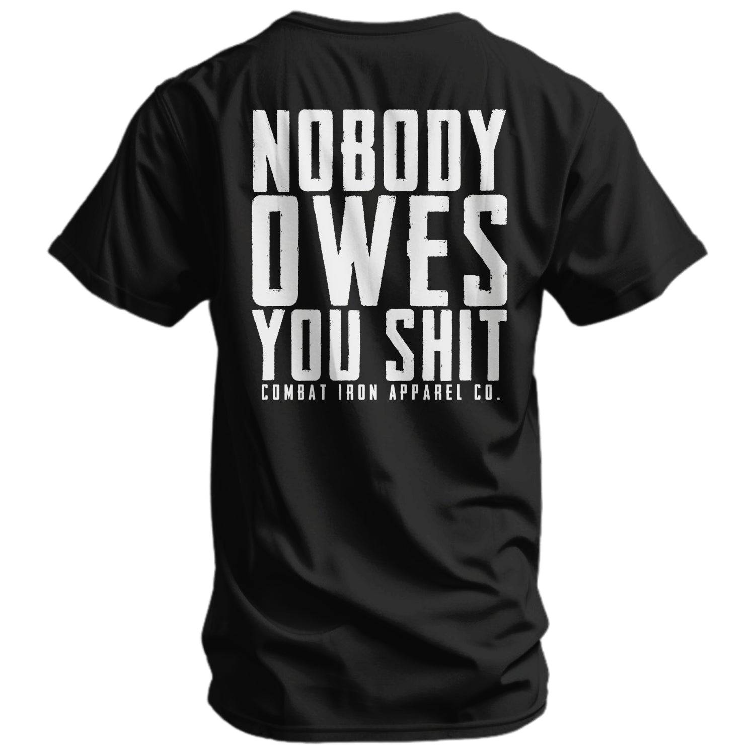 NOBODY OWES YOU Men's T-Shirt