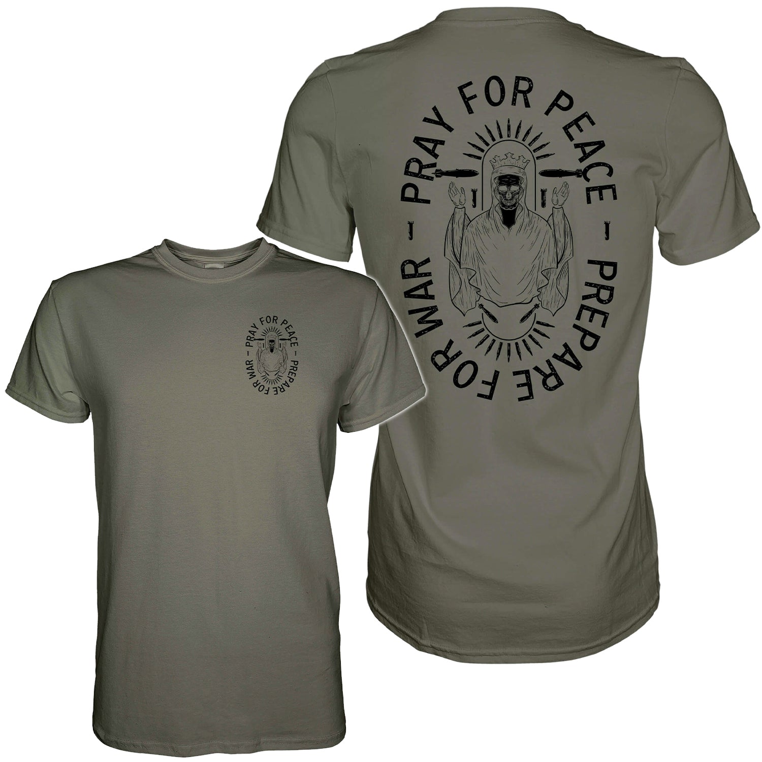 Pray For Peace. Prepare For War. T-Shirt